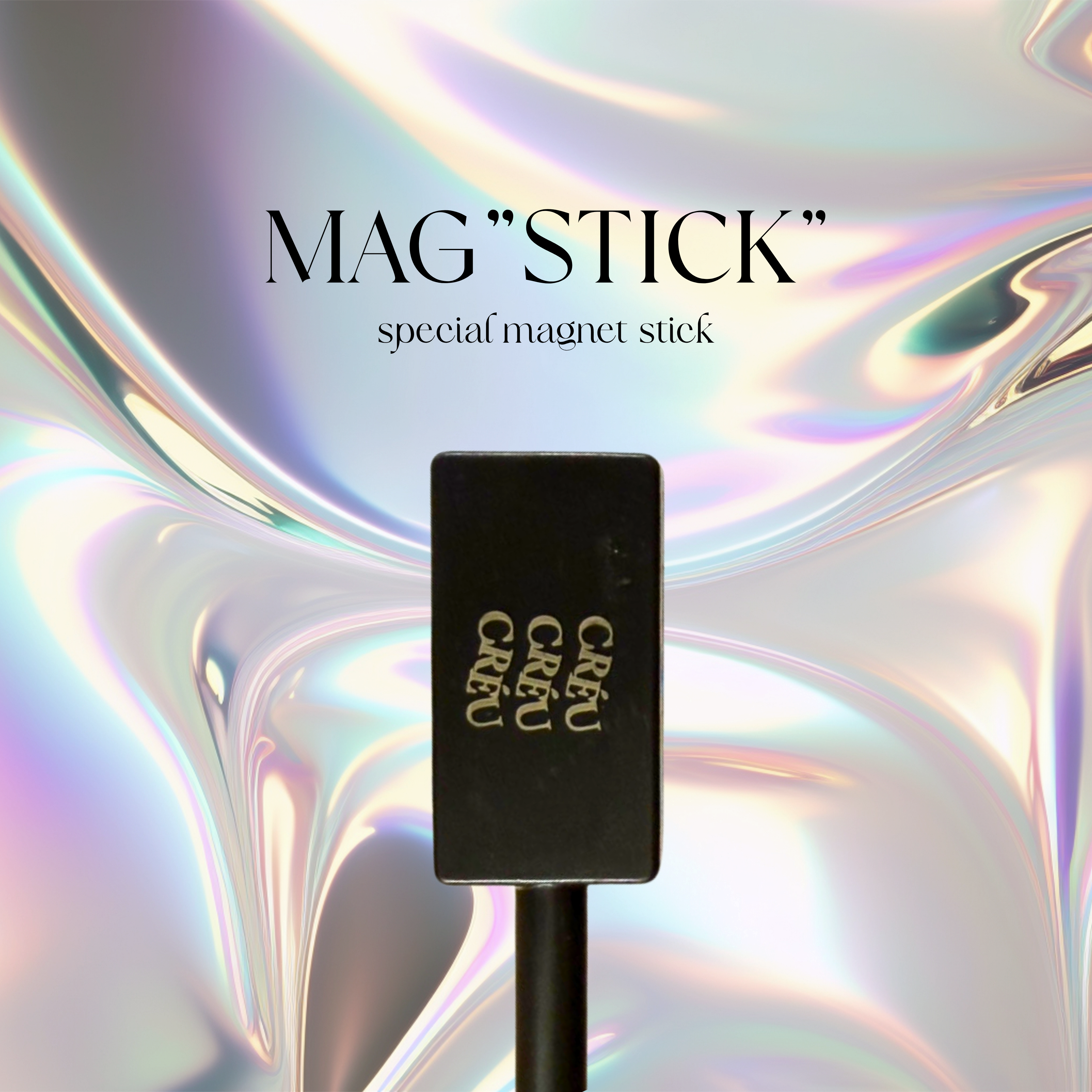 【CRÉU】MAG "STICK"