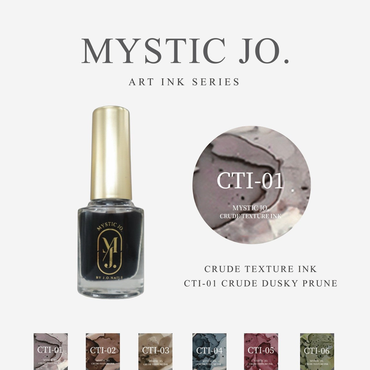 【MYSTIC JO.】CRUDE TEXTURE INK  (6color)