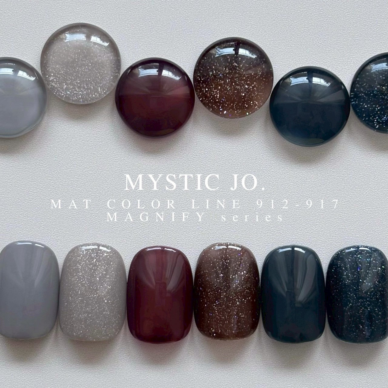 【MYSTIC JO.】MYSTIC GEL 912~917 / MAGNIFY