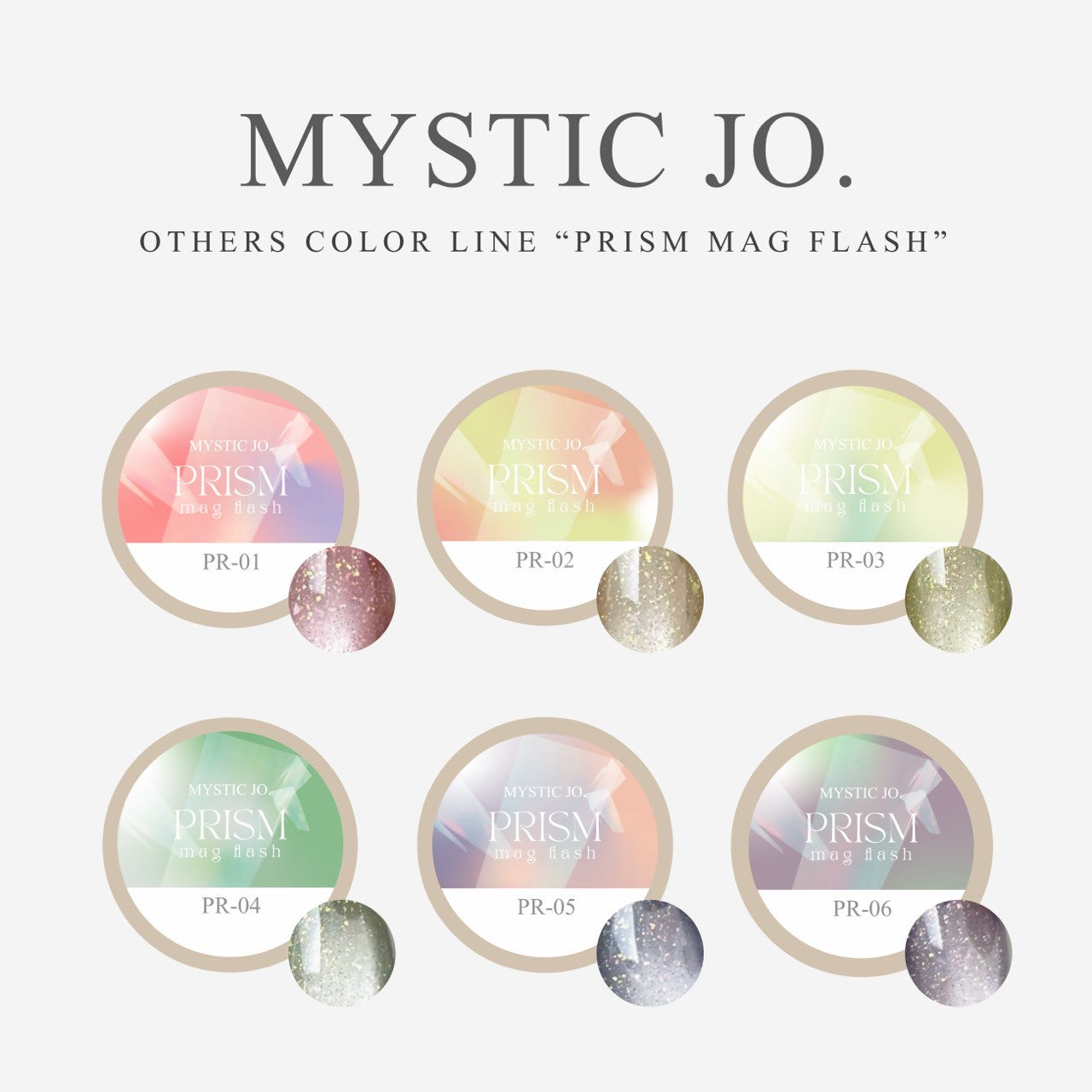 【MYSTIC JO.】PRISM MAG FLASH(6color)