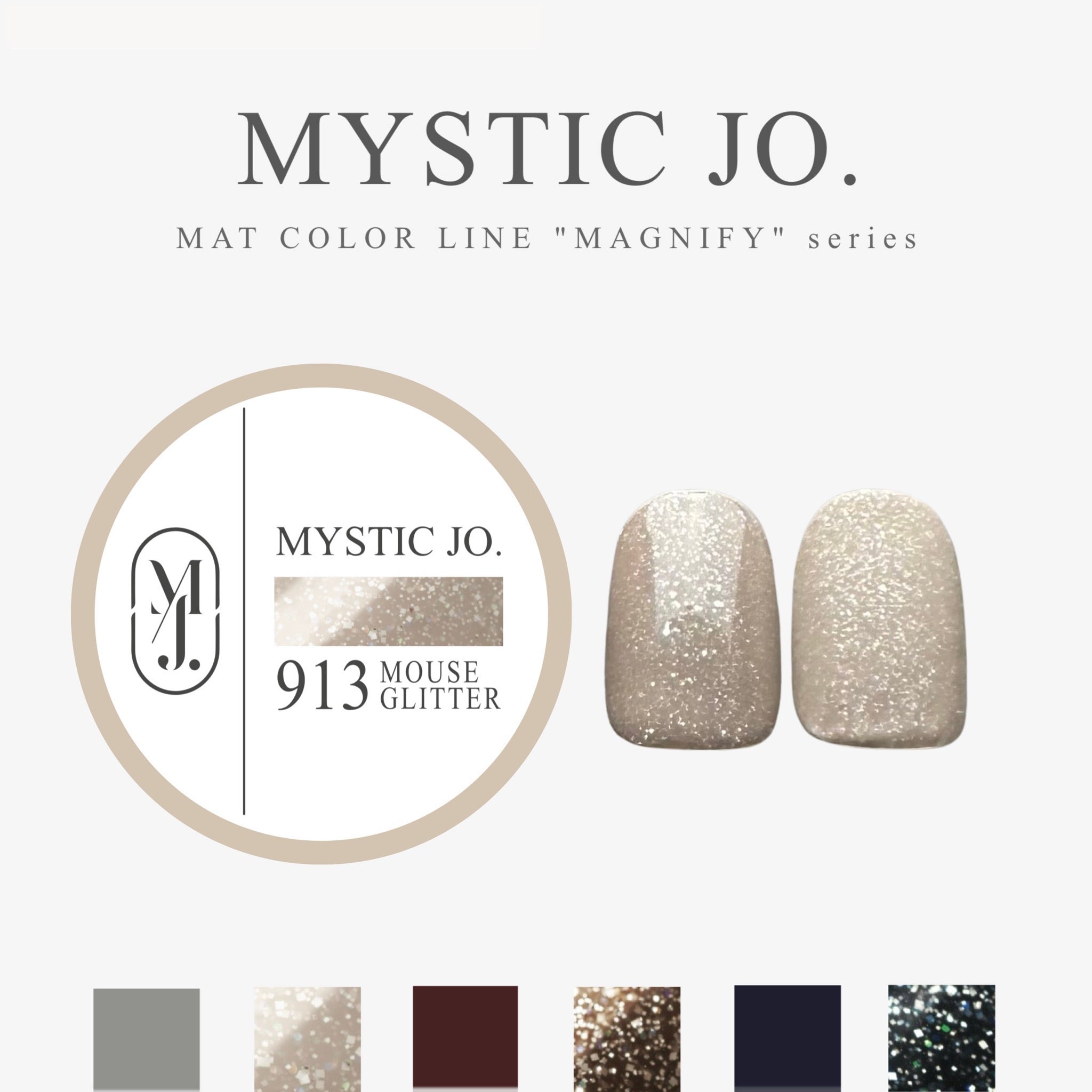 MYSTIC JO.】MYSTIC GEL 912~917 / MAGNIFY – J.O.ONLINE