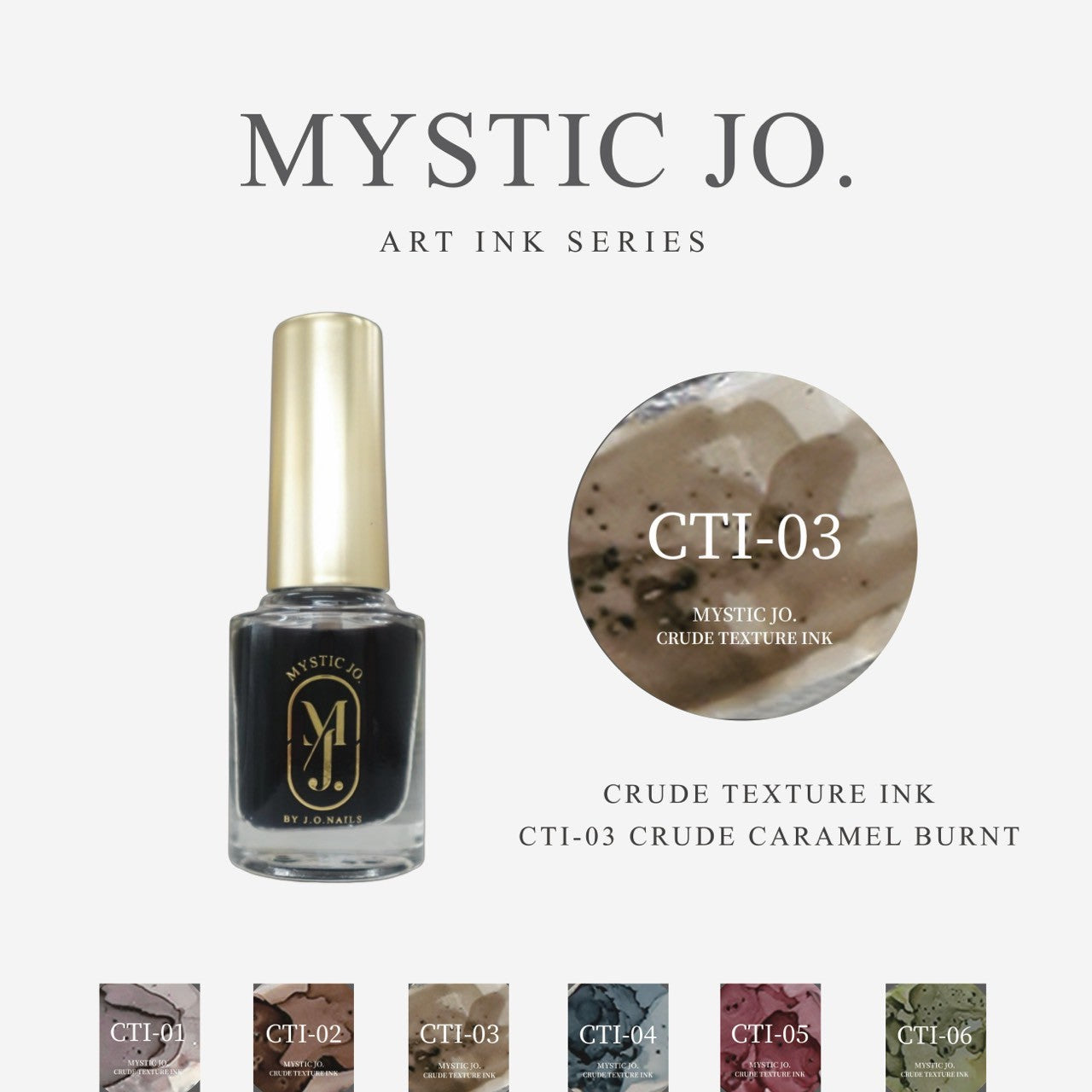 【MYSTIC JO.】CRUDE TEXTURE INK  (6color)