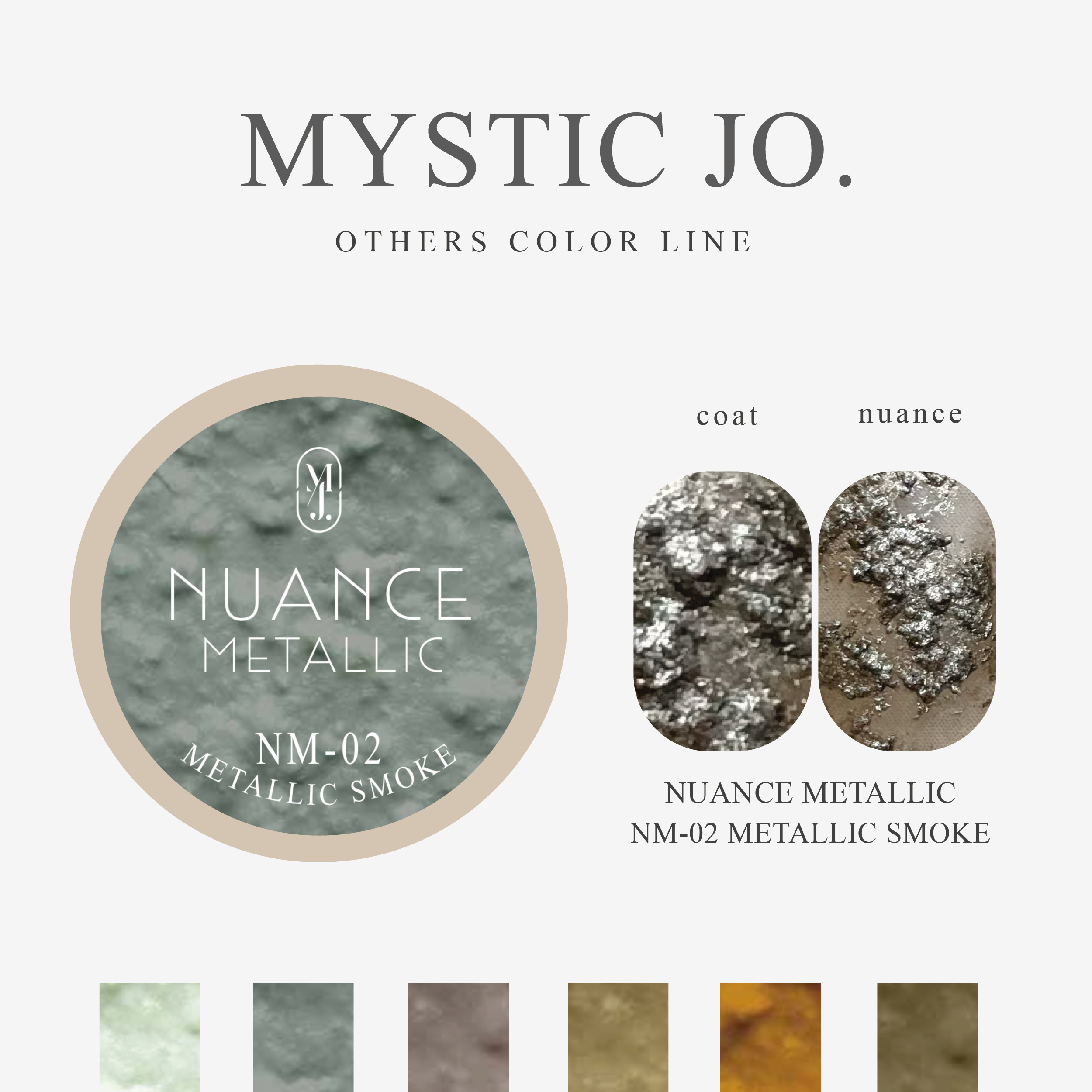 【MYSTIC JO.】NUANCE METALLIC (6color)