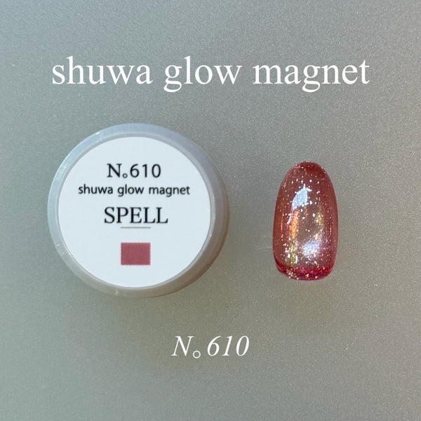 【SPELL】shuwa glow magnet 610