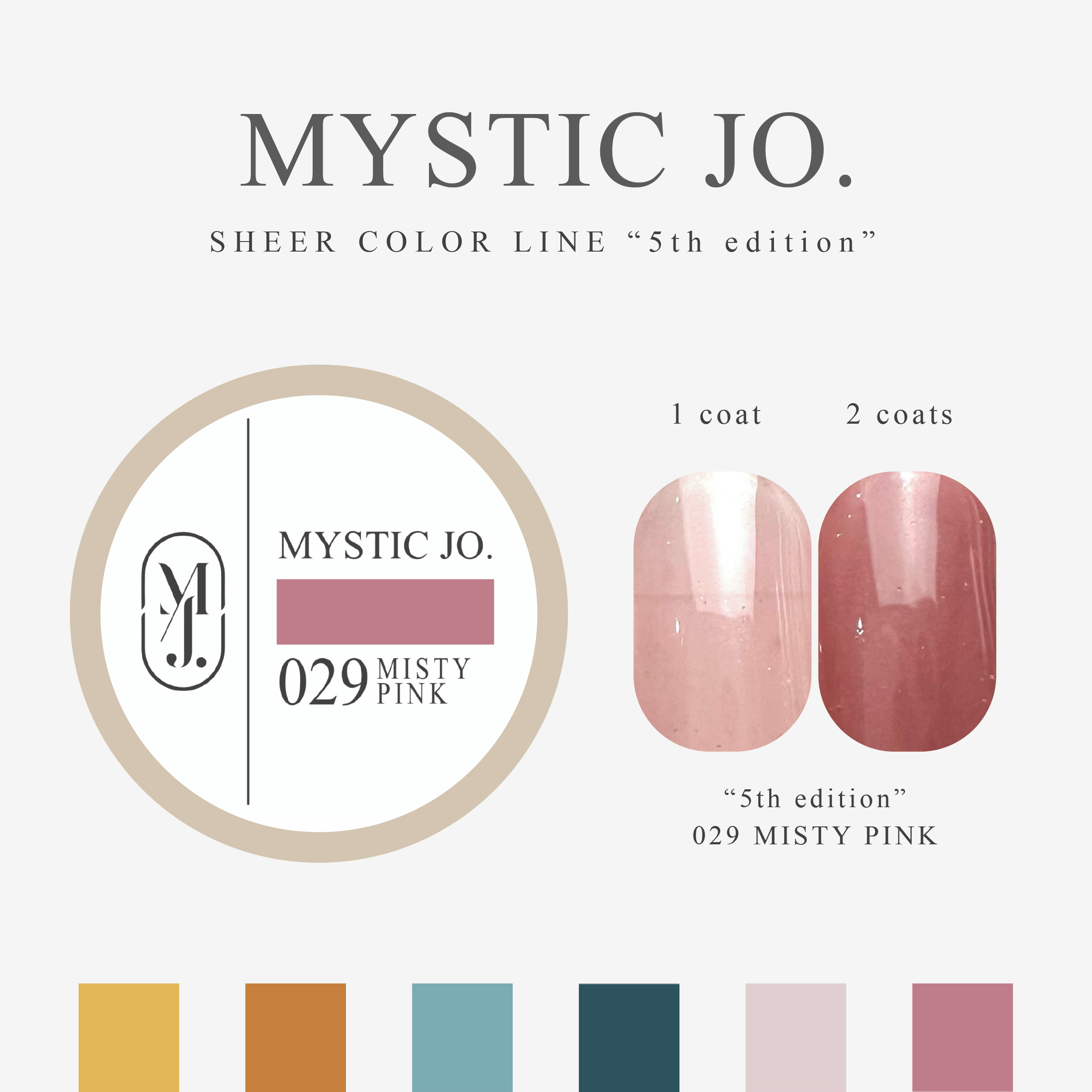 【MYSTIC JO.】MYSTIC GEL 024~029 / 5th edition