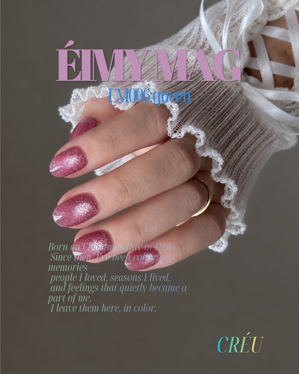 【CRÉU】ĒIMY MAG / EM006 queen