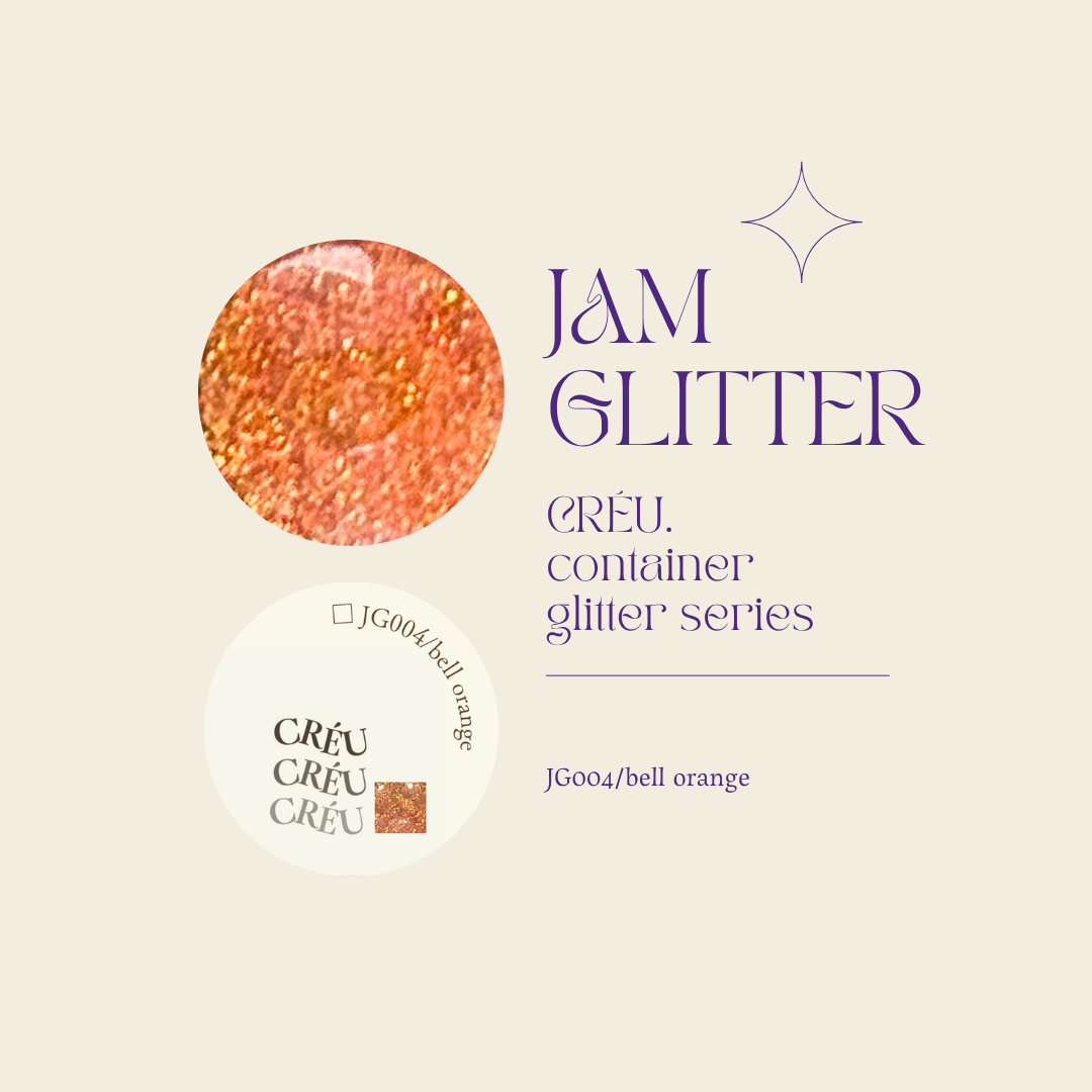 【CRÉU】JAM GLITTER