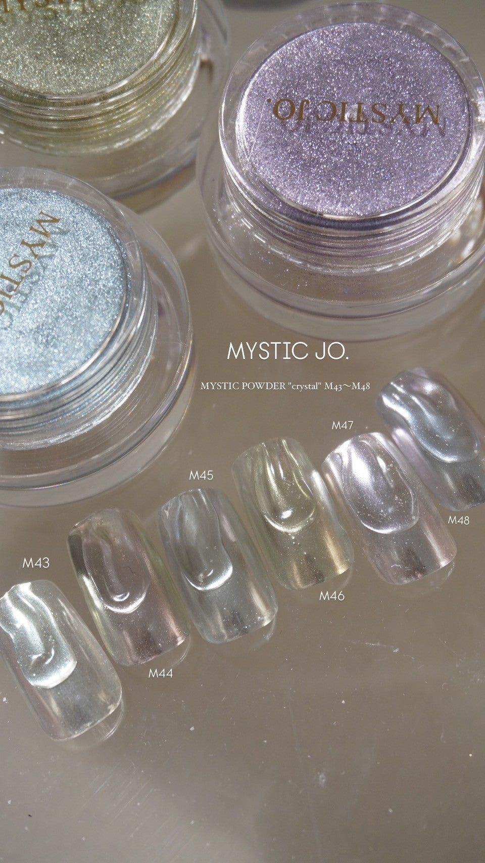 【MYSTIC JO.】MYSTIC POWDER "crystal" / M43~M48