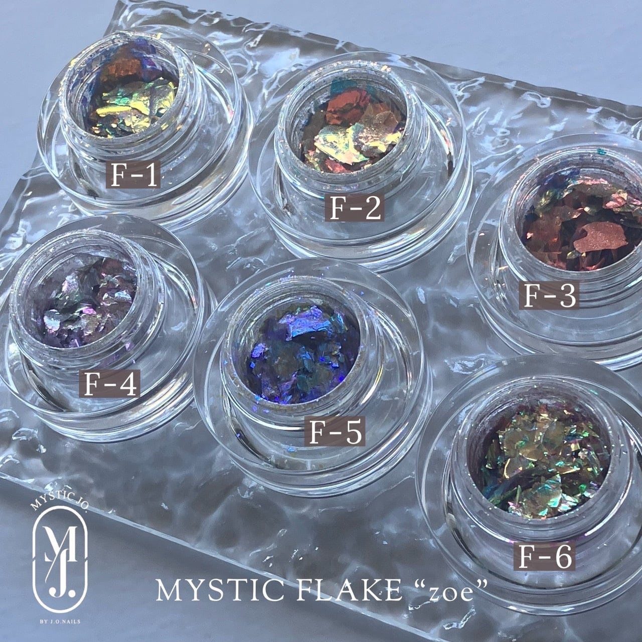 【MYSTIC JO.】MYSTIC FLAKE "zoe" / F1〜6