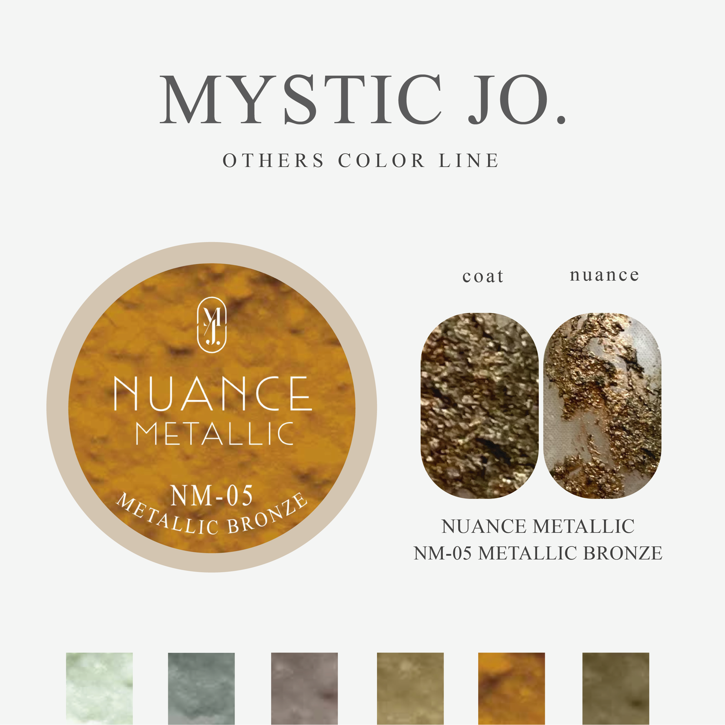 【MYSTIC JO.】NUANCE METALLIC (6color)