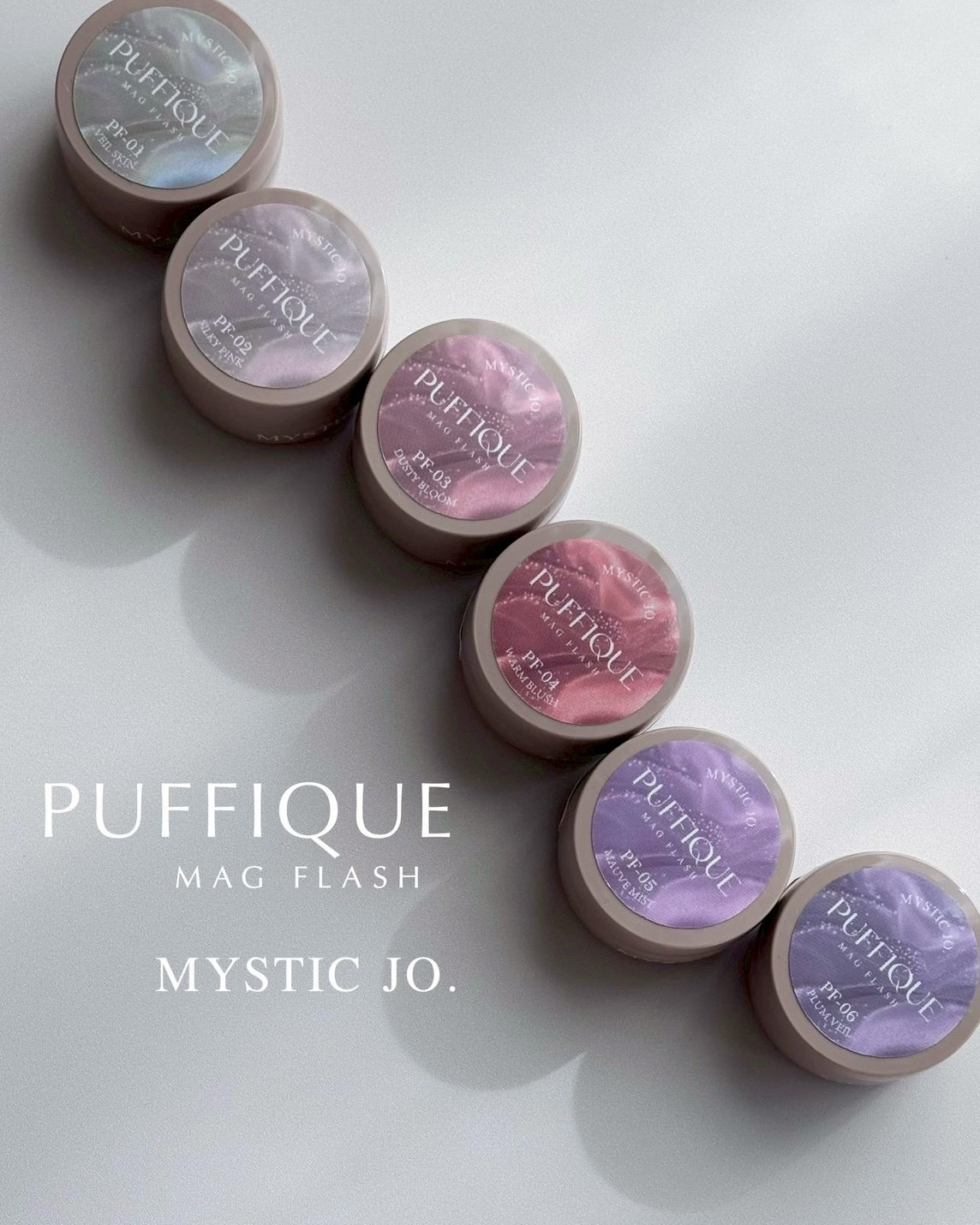 【MYSTIC JO.】PUFFIQUE MAG FLASH 01~06(6color)