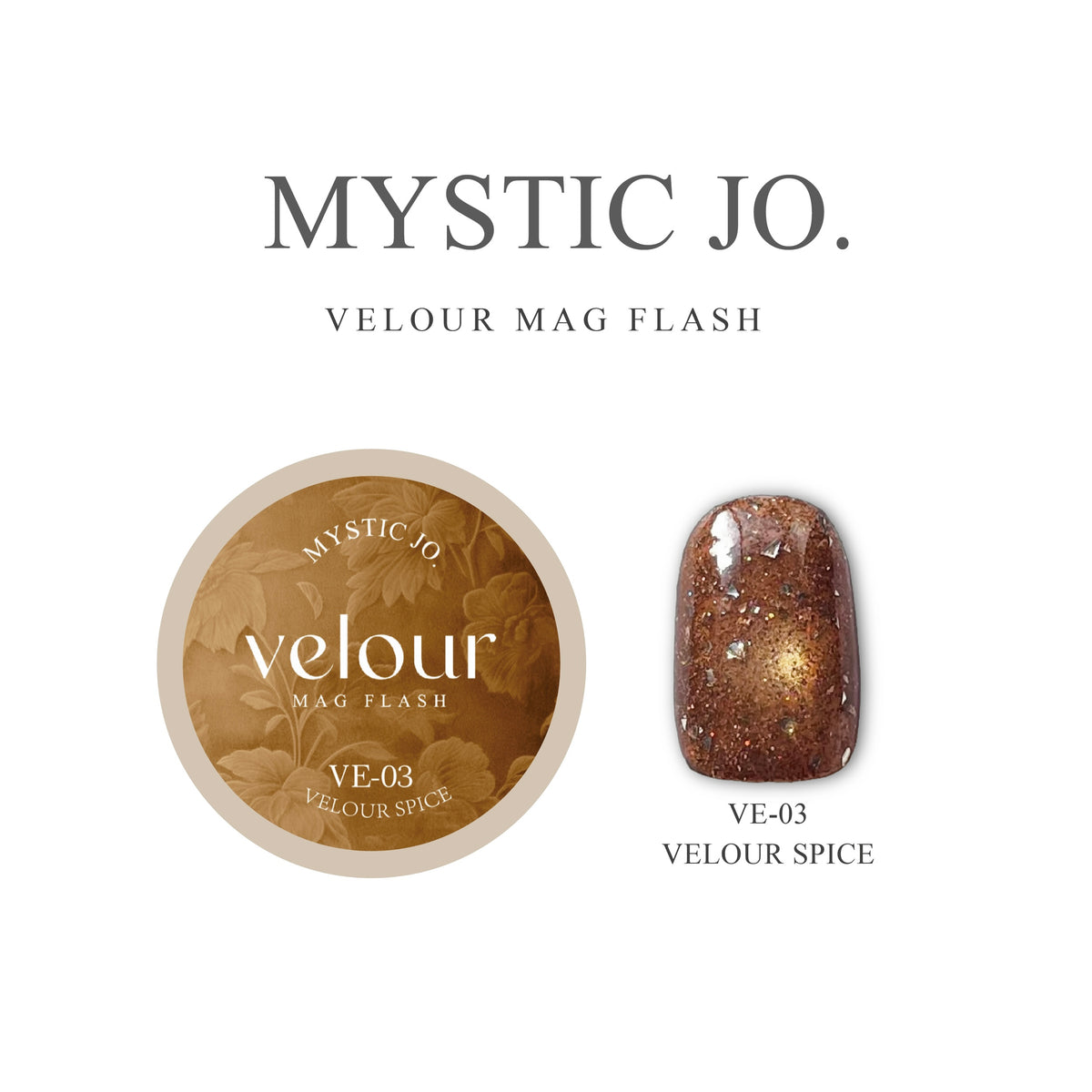 【MYSTIC JO.】VELOUR MAG FLASH / VE-01~06 (6color)