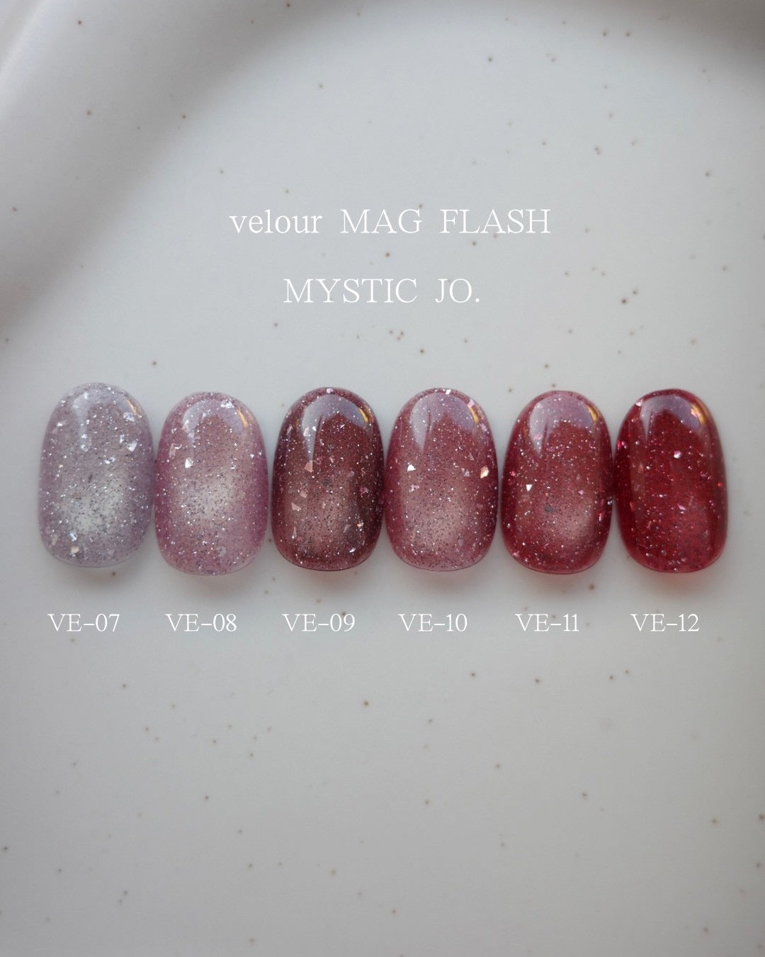 【MYSTIC JO.】VELOUR MAG FLASH / VE-07~12 (6color)
