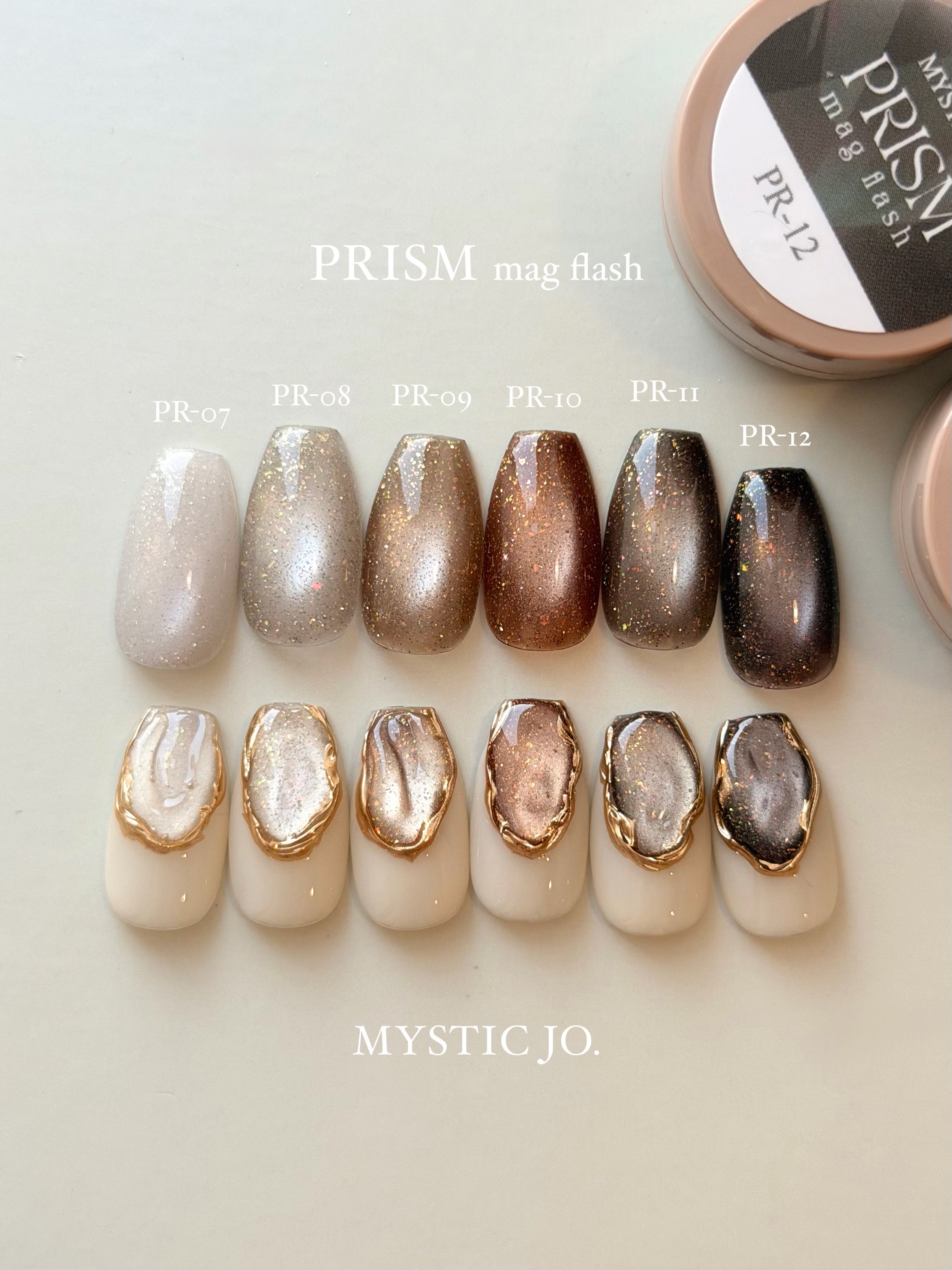 【MYSTIC JO.】PRISM MAG FLASH / PR-07~12 (6color)