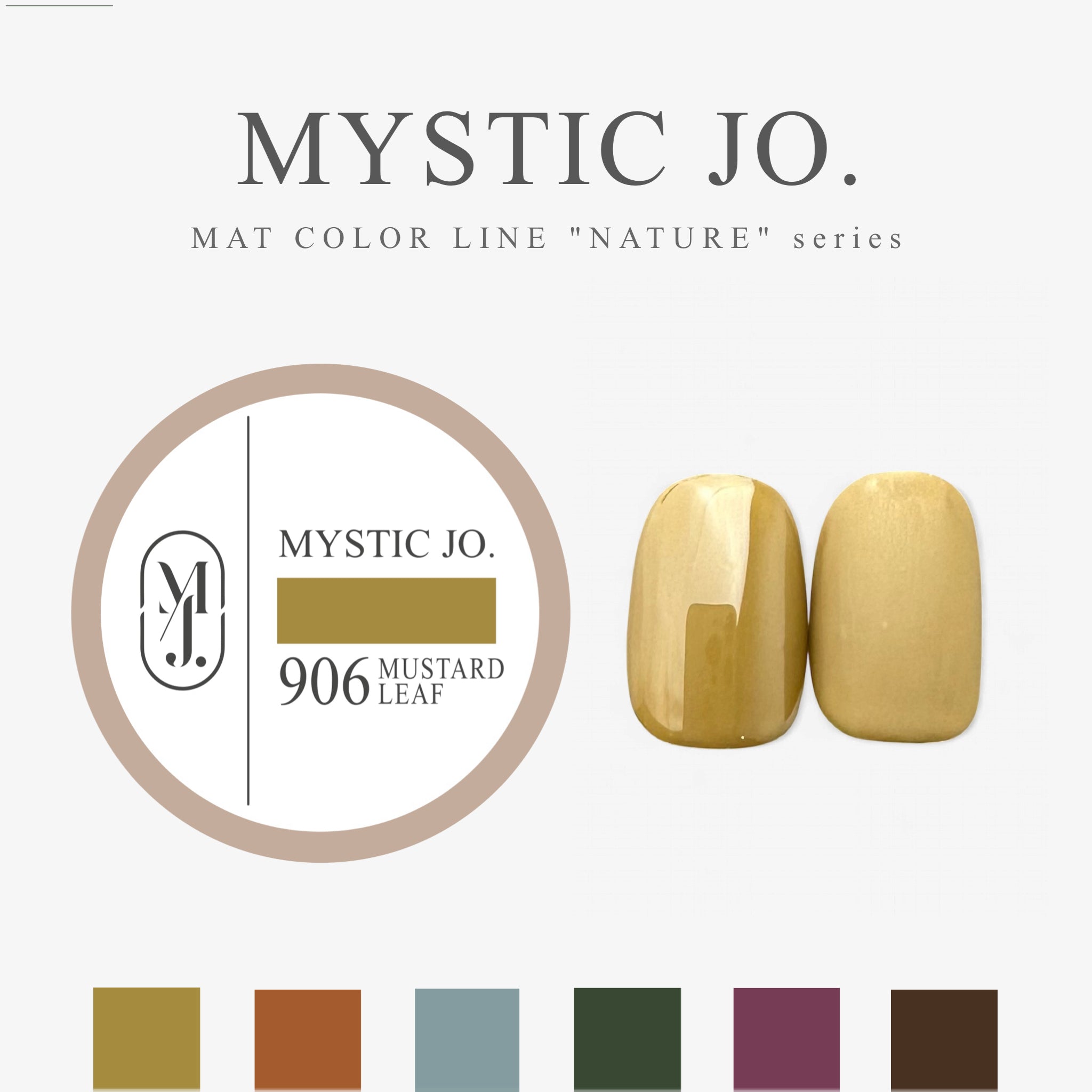 MYSTICJO ジェル　セット MYSTIC JO.】MYSTIC GEL 906~911 / NATURE – J.O.ONLINE