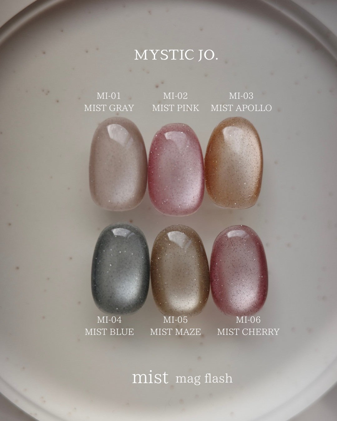 【MYSTIC JO.】MIST MAG FLASH(6color)