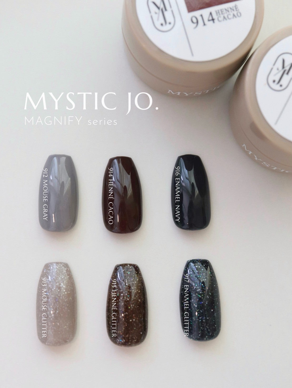 【MYSTIC JO.】MYSTIC GEL 912~917 / MAGNIFY