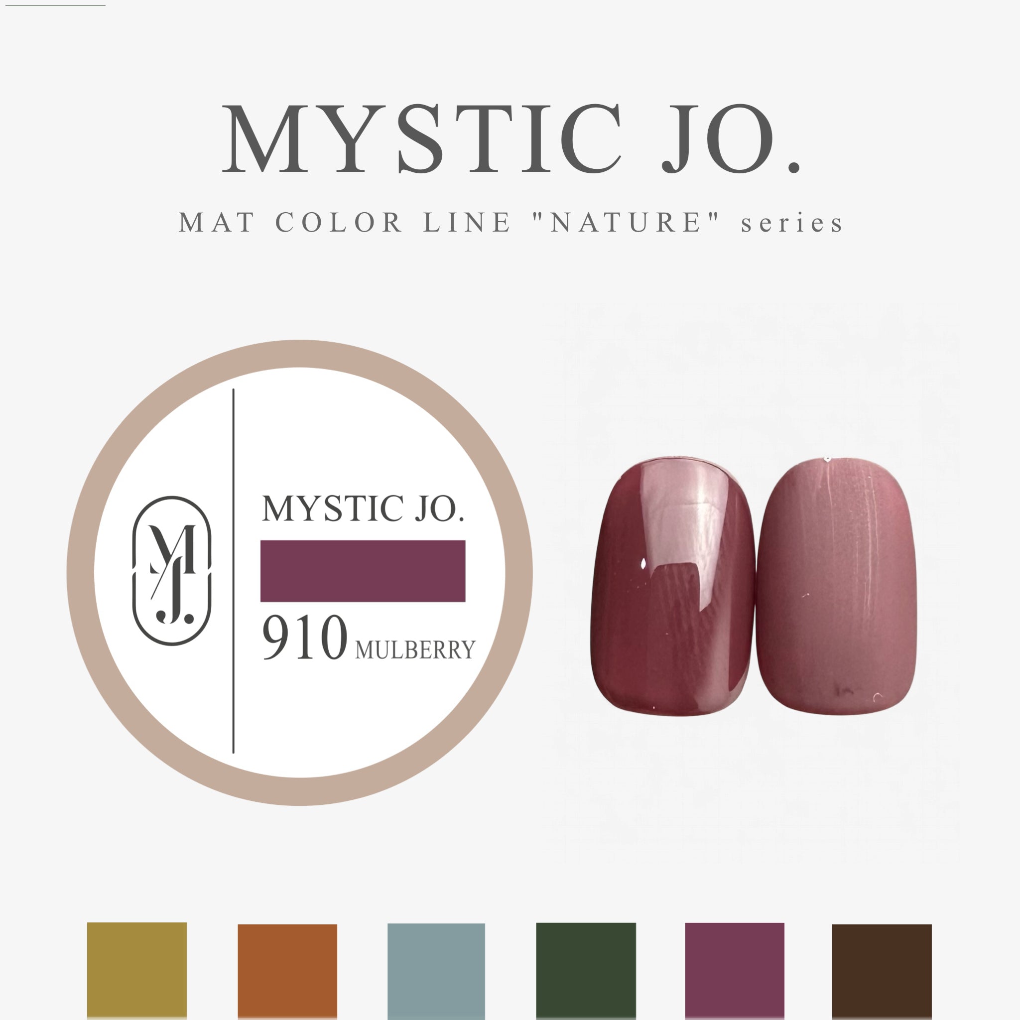 MYSTIC JO.】MYSTIC GEL 906~911 / NATURE – J.O.ONLINE