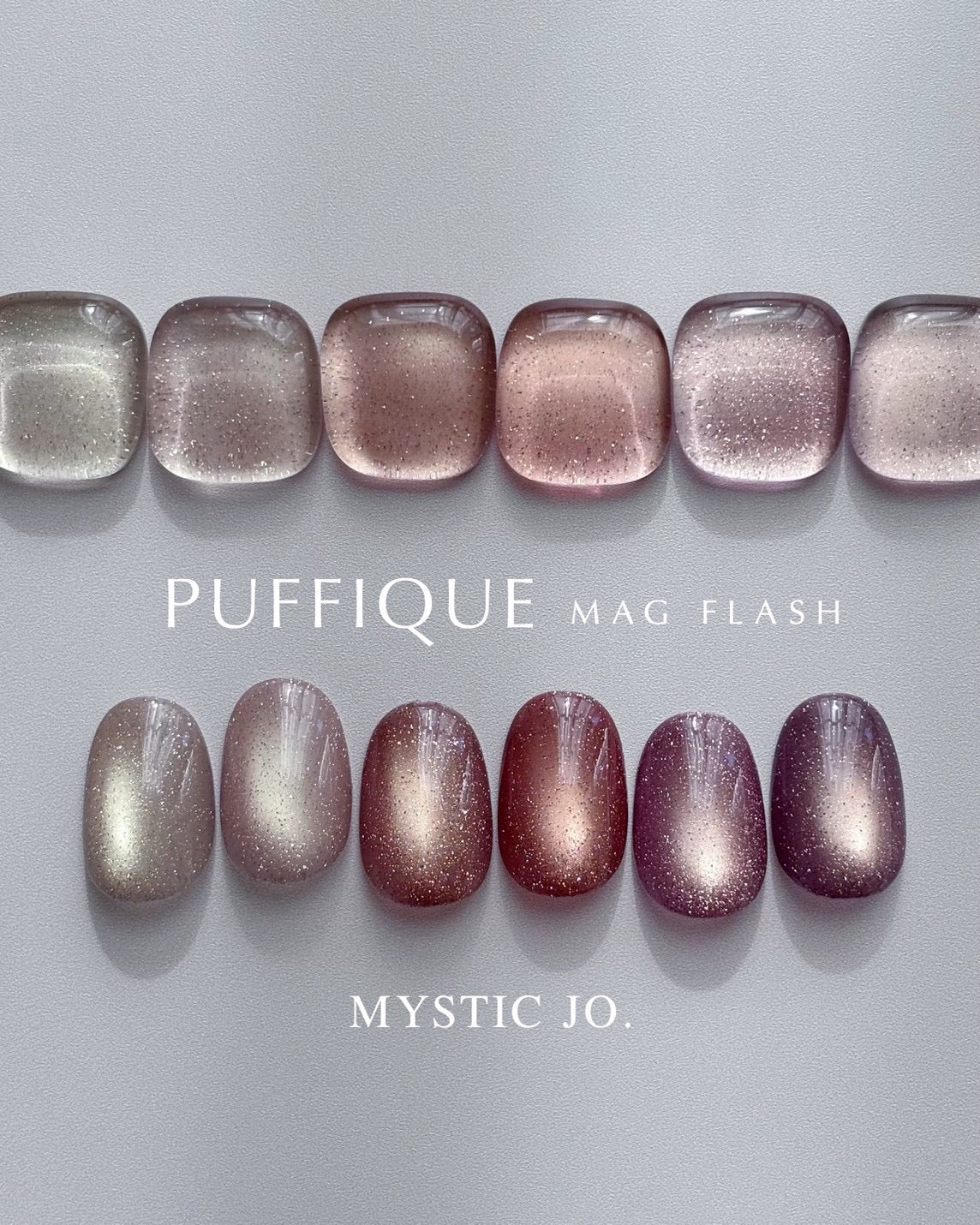 【MYSTIC JO.】PUFFIQUE MAG FLASH 01~06(6color)