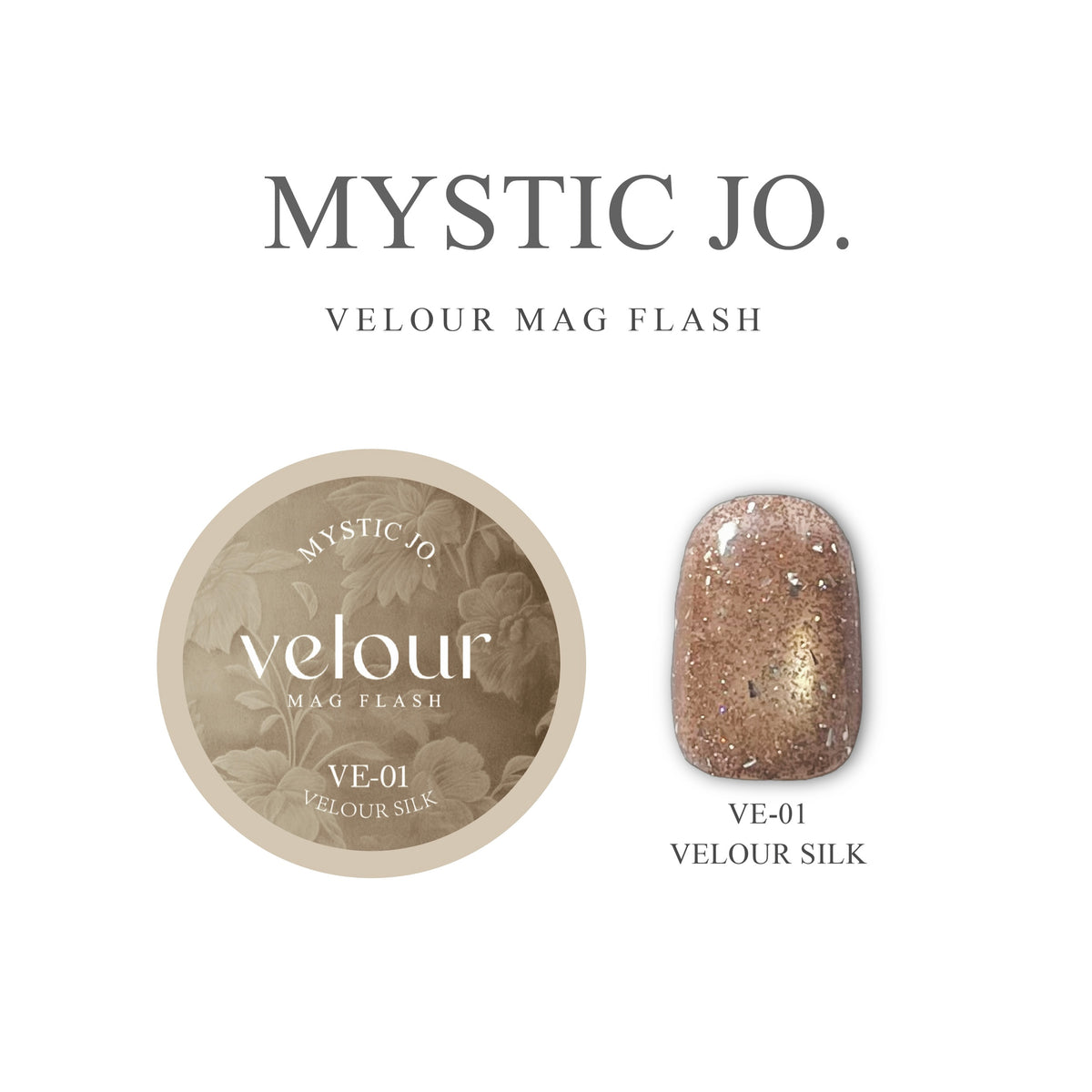 【MYSTIC JO.】VELOUR MAG FLASH / VE-01~06 (6color)