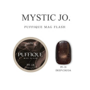 【MYSTIC JO.】PUFFIQUE MAG FLASH / PF-18 PUFFIQUE DEEP COCOA