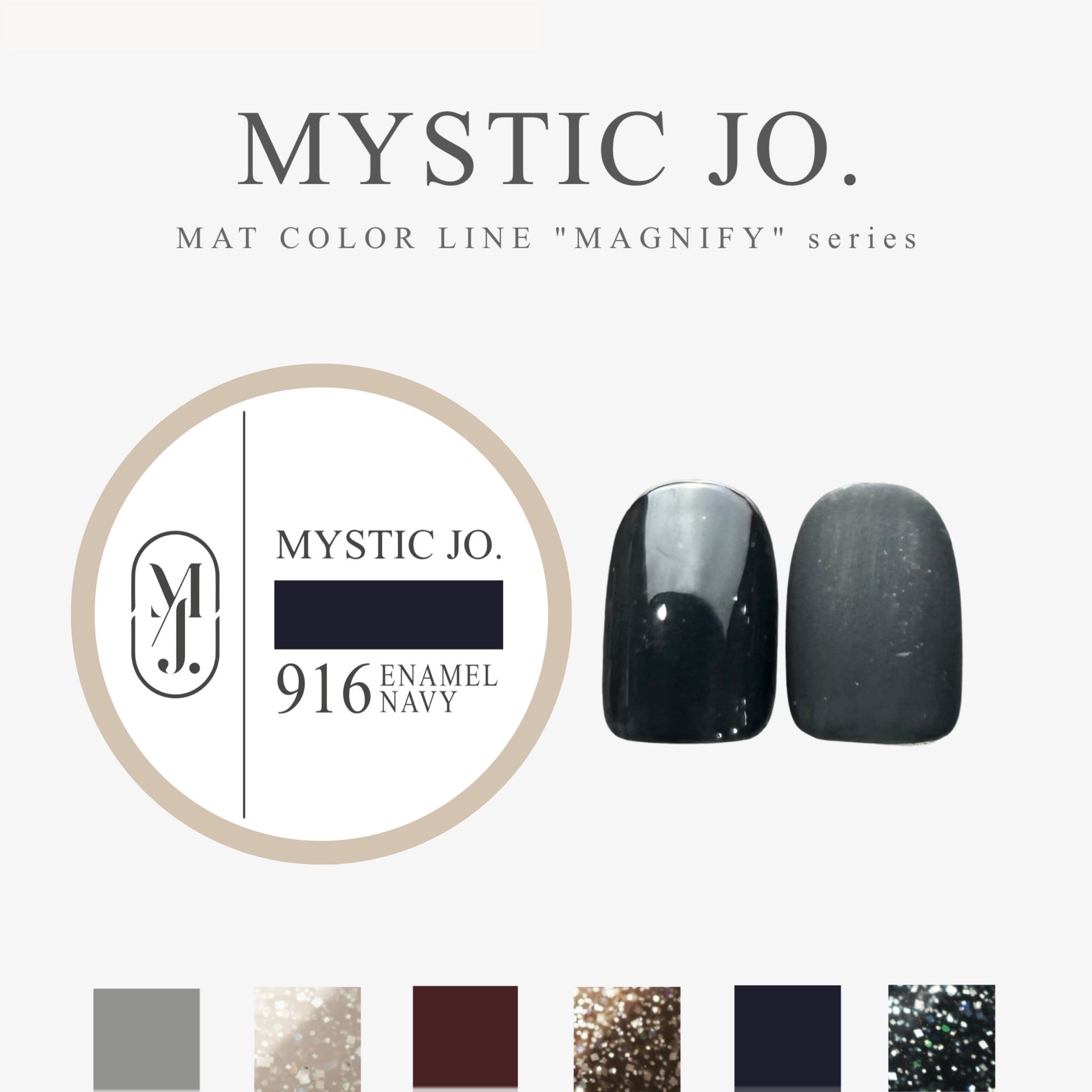 【MYSTIC JO.】MYSTIC GEL 912~917 / MAGNIFY