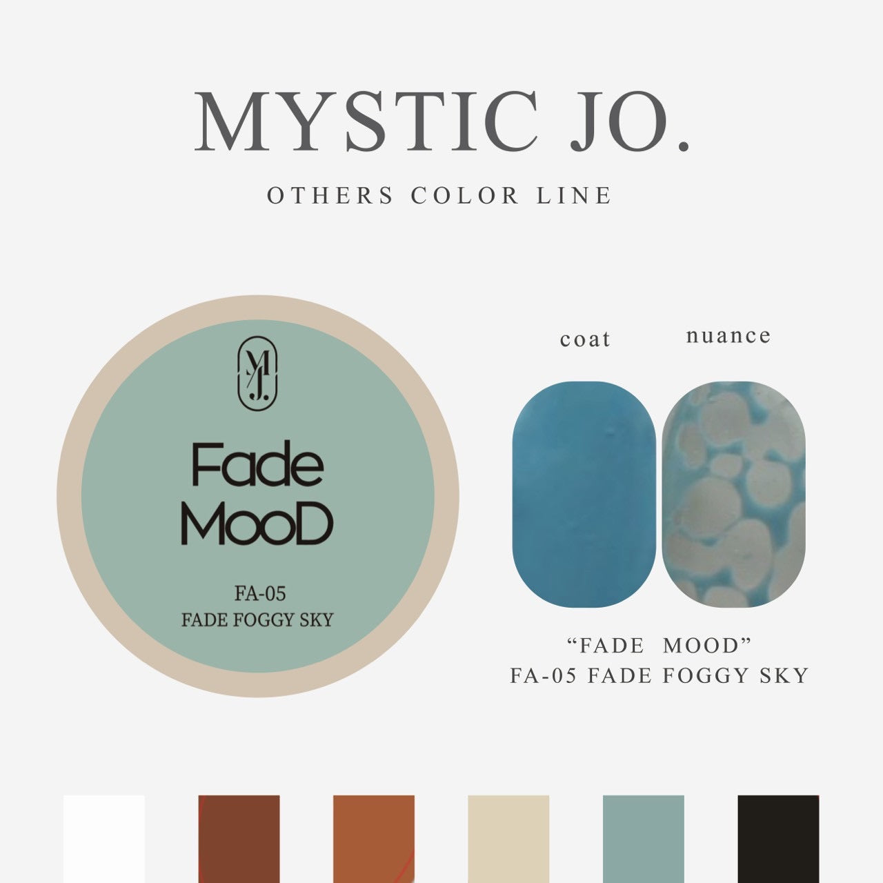 【MYSTIC JO.】FADE MOOD(CLEAR BASE+6color)