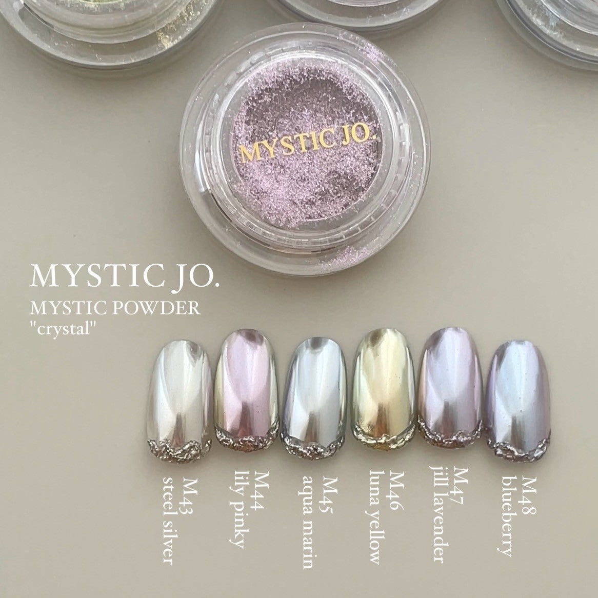 【MYSTIC JO.】MYSTIC POWDER "crystal" / M43~M48