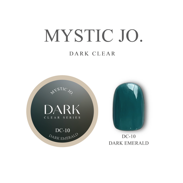 【MYSTIC JO.】DARK CLEAR / DC-10 DARK EMERALD