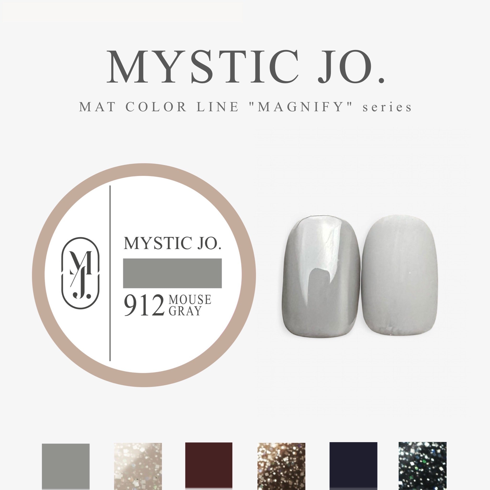 MYSTIC JO.】MYSTIC GEL 912~917 / MAGNIFY – J.O.ONLINE