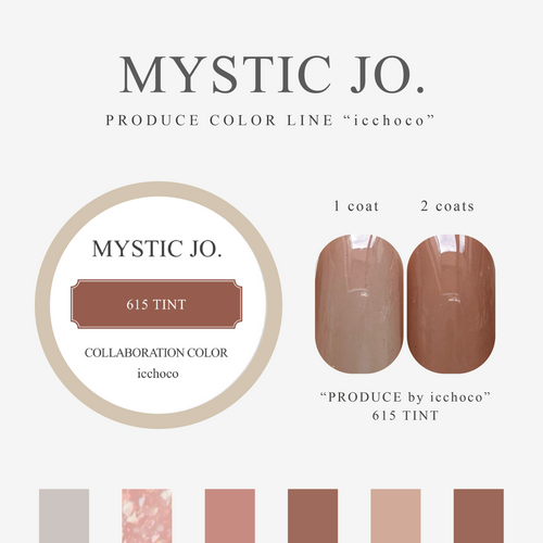 【MYSTIC JO.】MYSTIC GEL 615 / TINT