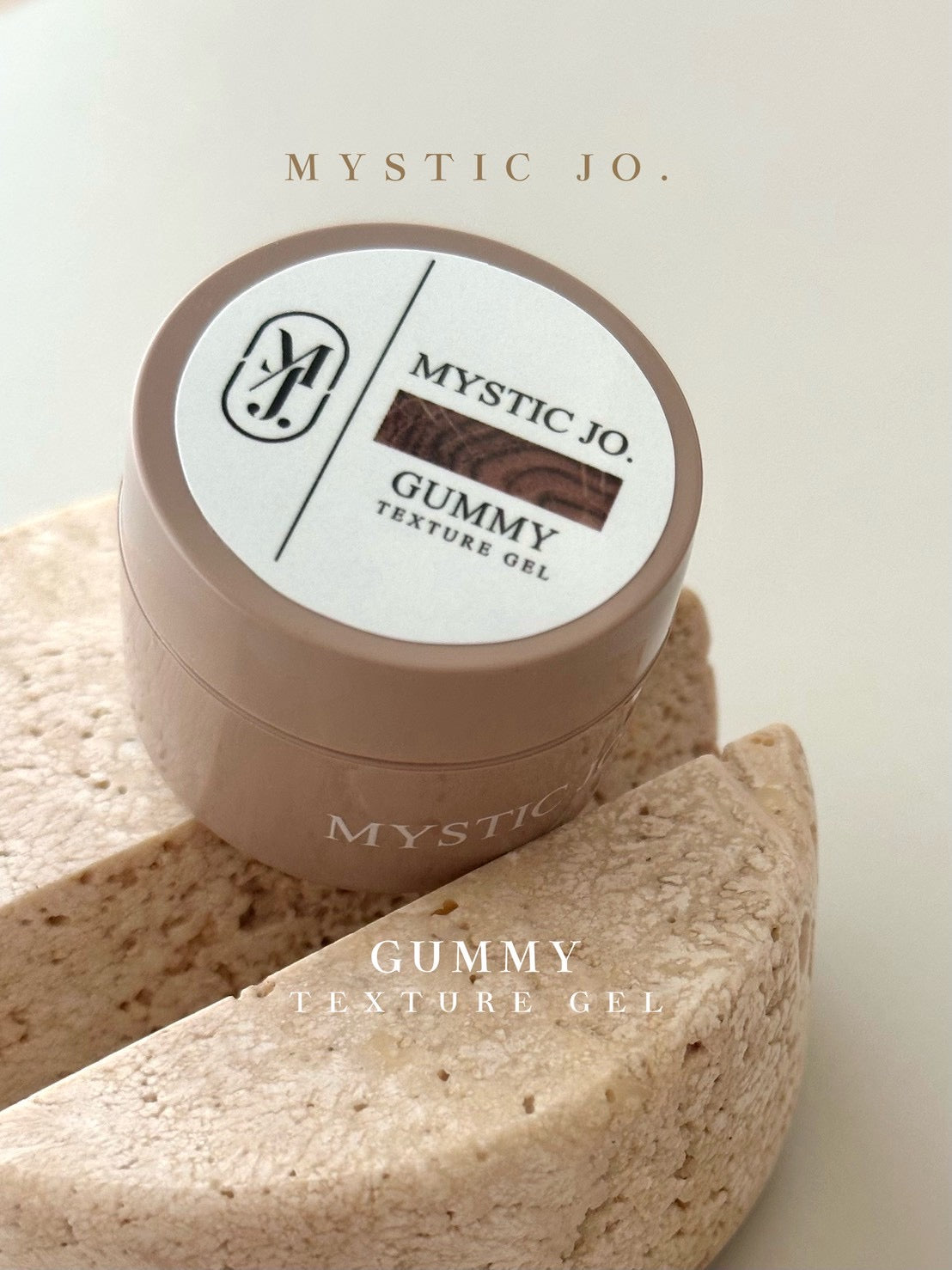 【MYSTIC JO.】GUMMY TEXTURE GEL