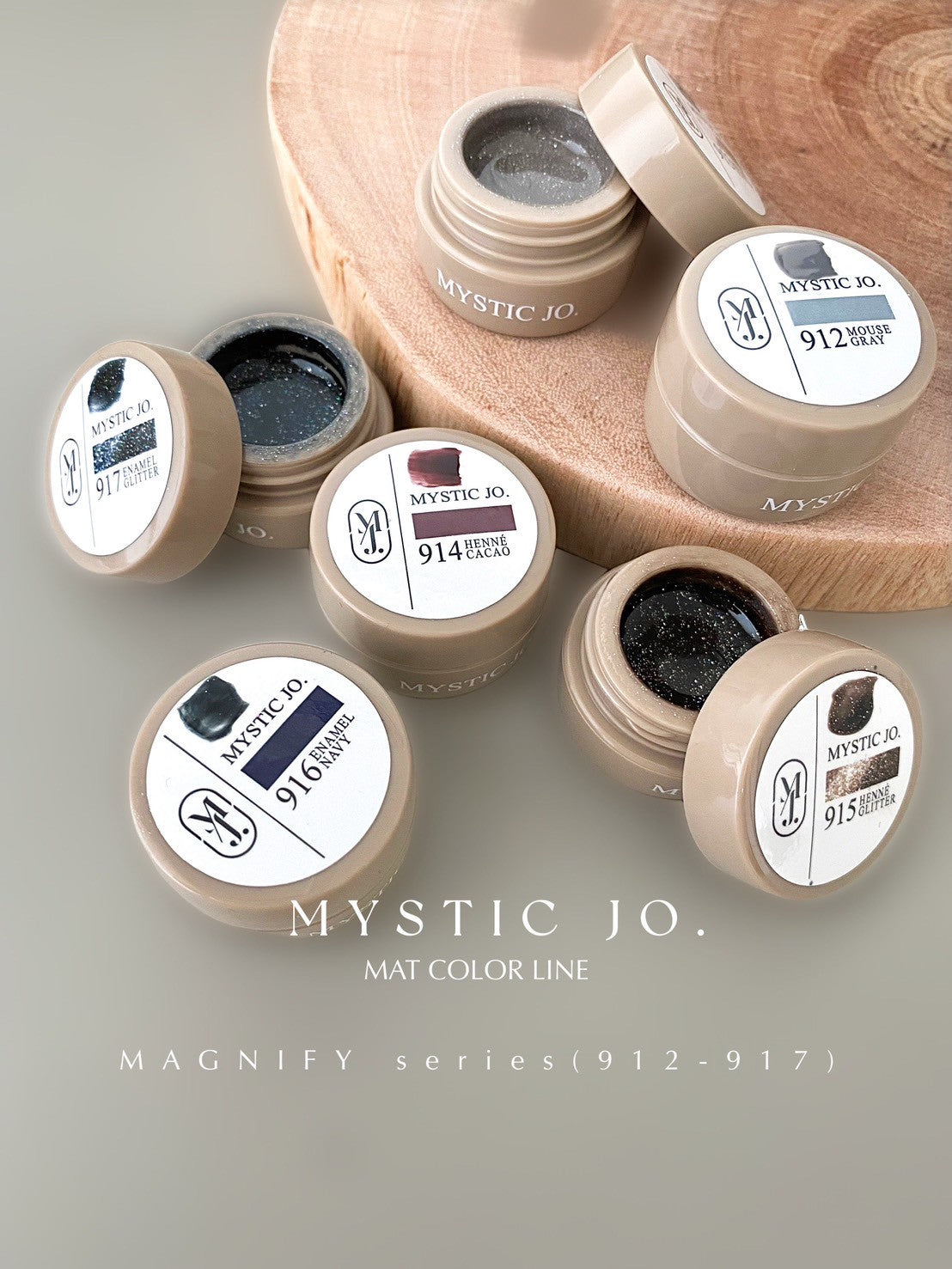 【MYSTIC JO.】MYSTIC GEL 912~917 / MAGNIFY