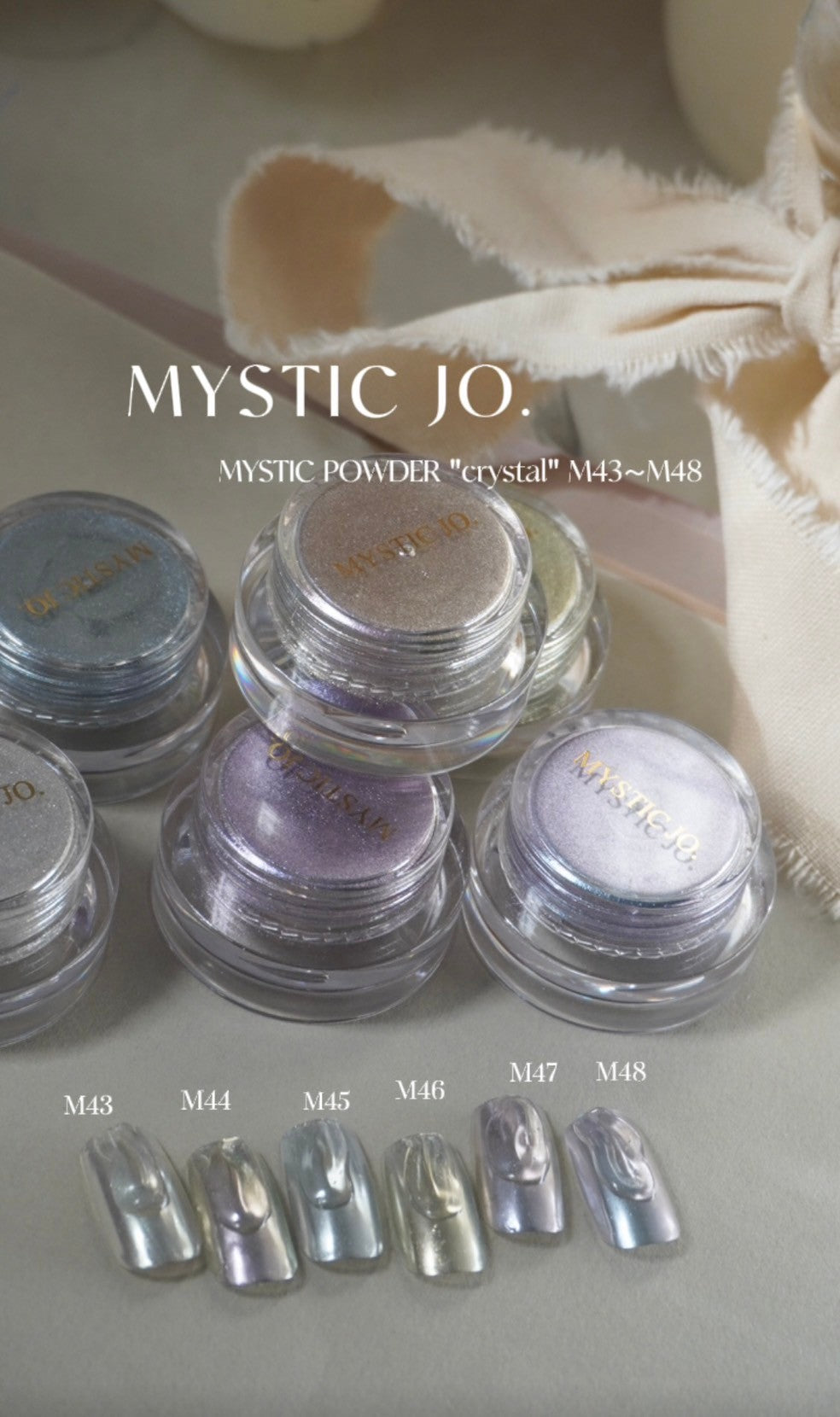【MYSTIC JO.】MYSTIC POWDER "crystal" / M43~M48