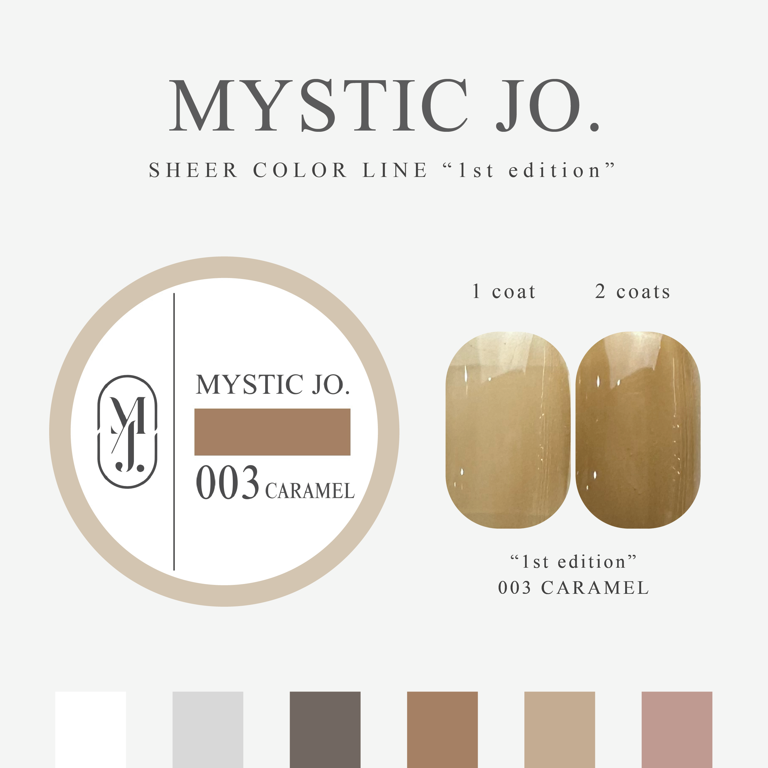 【MYSTIC JO.】MYSTIC GEL 000~005 / 1st edition