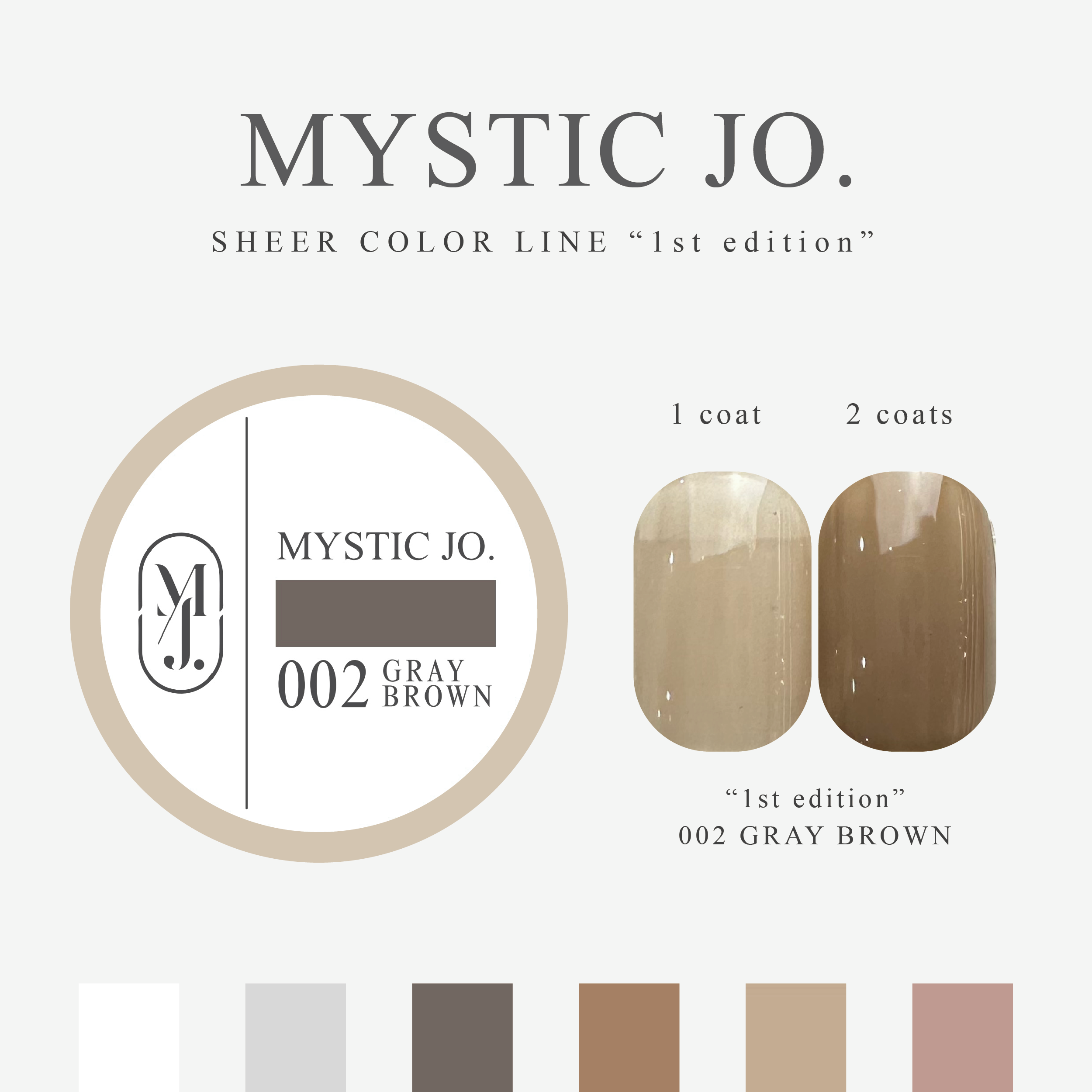 【MYSTIC JO.】MYSTIC GEL 000~005 / 1st edition