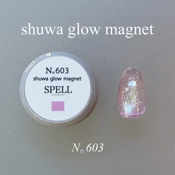 【SPELL】shuwa glow magnet 603