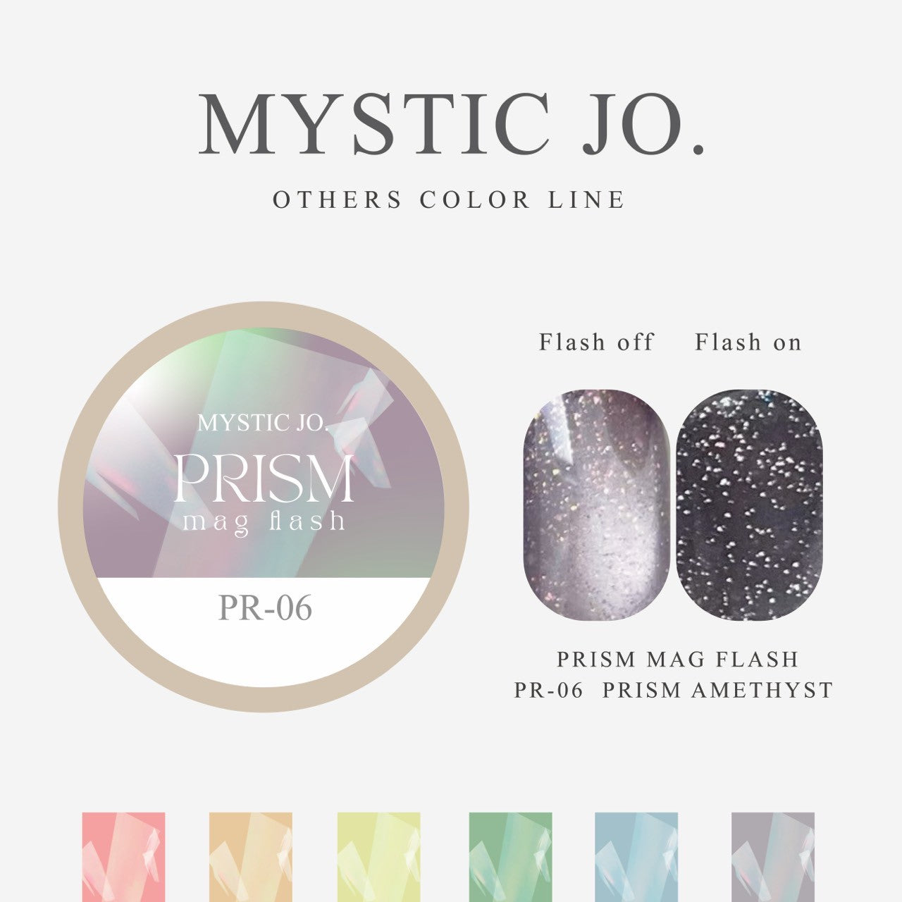 【MYSTIC JO.】PRISM MAG FLASH(6color)