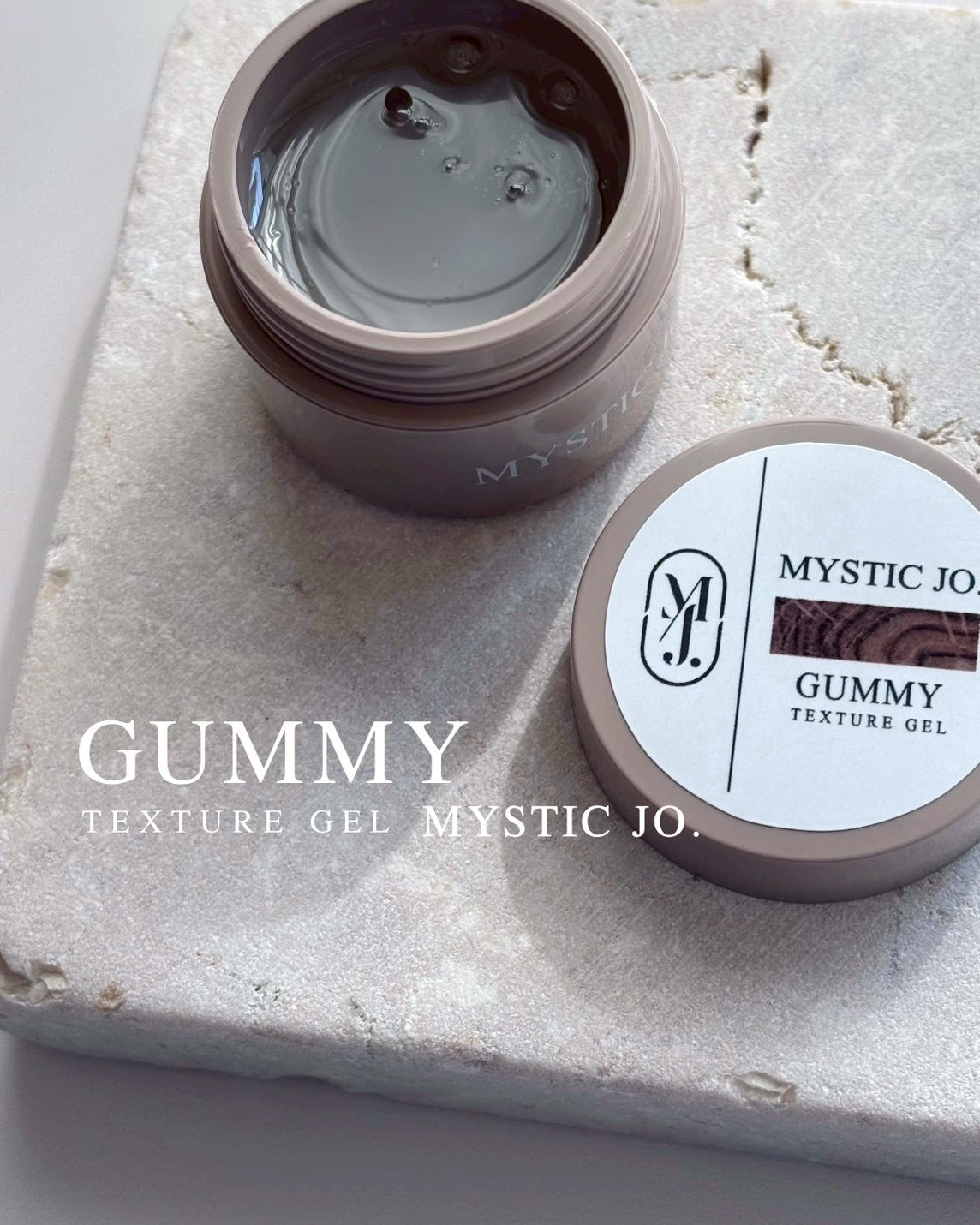 【MYSTIC JO.】GUMMY TEXTURE GEL