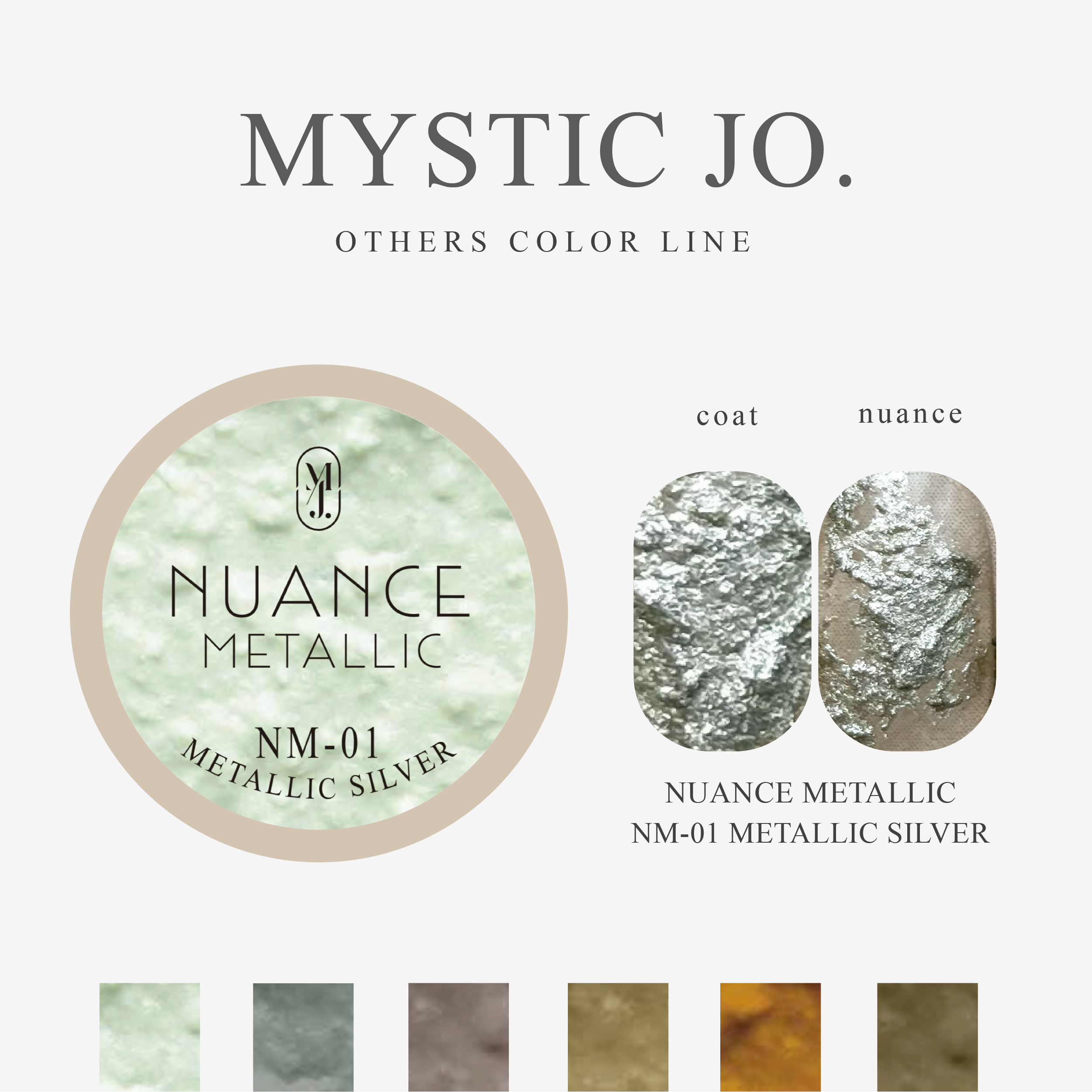 【MYSTIC JO.】NUANCE METALLIC (6color)