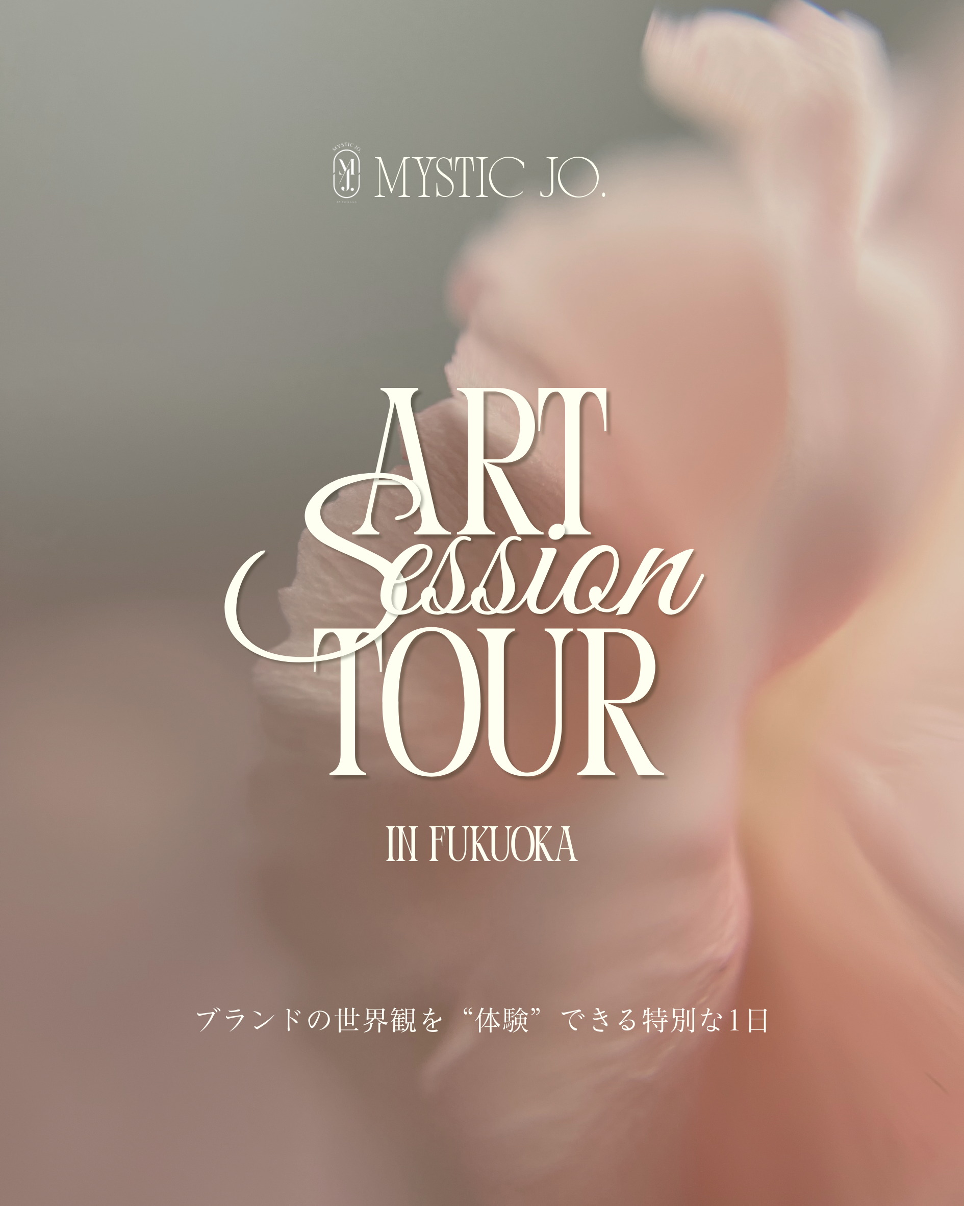 【MYSTIC JO.】ART SESSION TOUR in 福岡