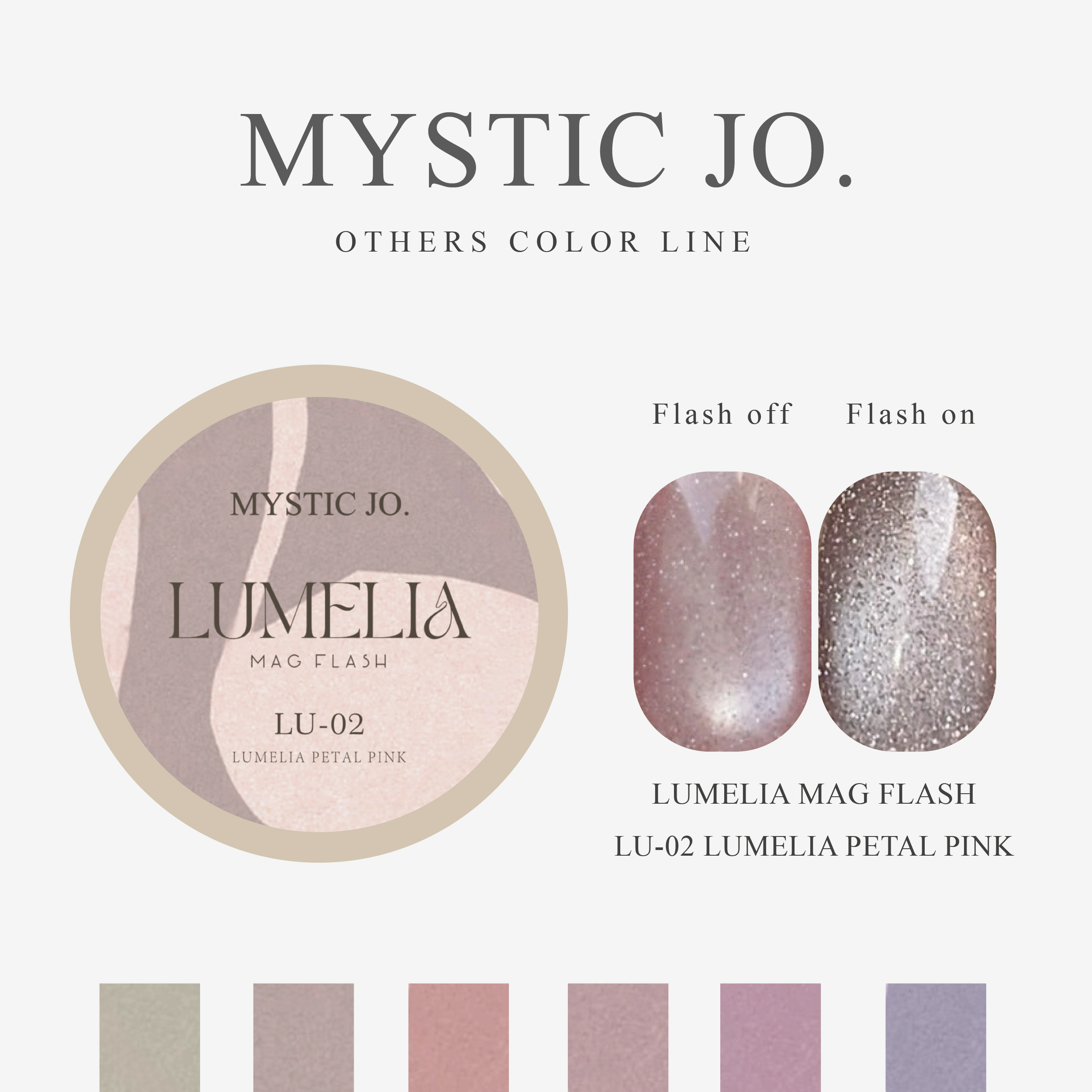 【MYSTIC JO.】LUMELIA MAG FLASH 01~06(6color)