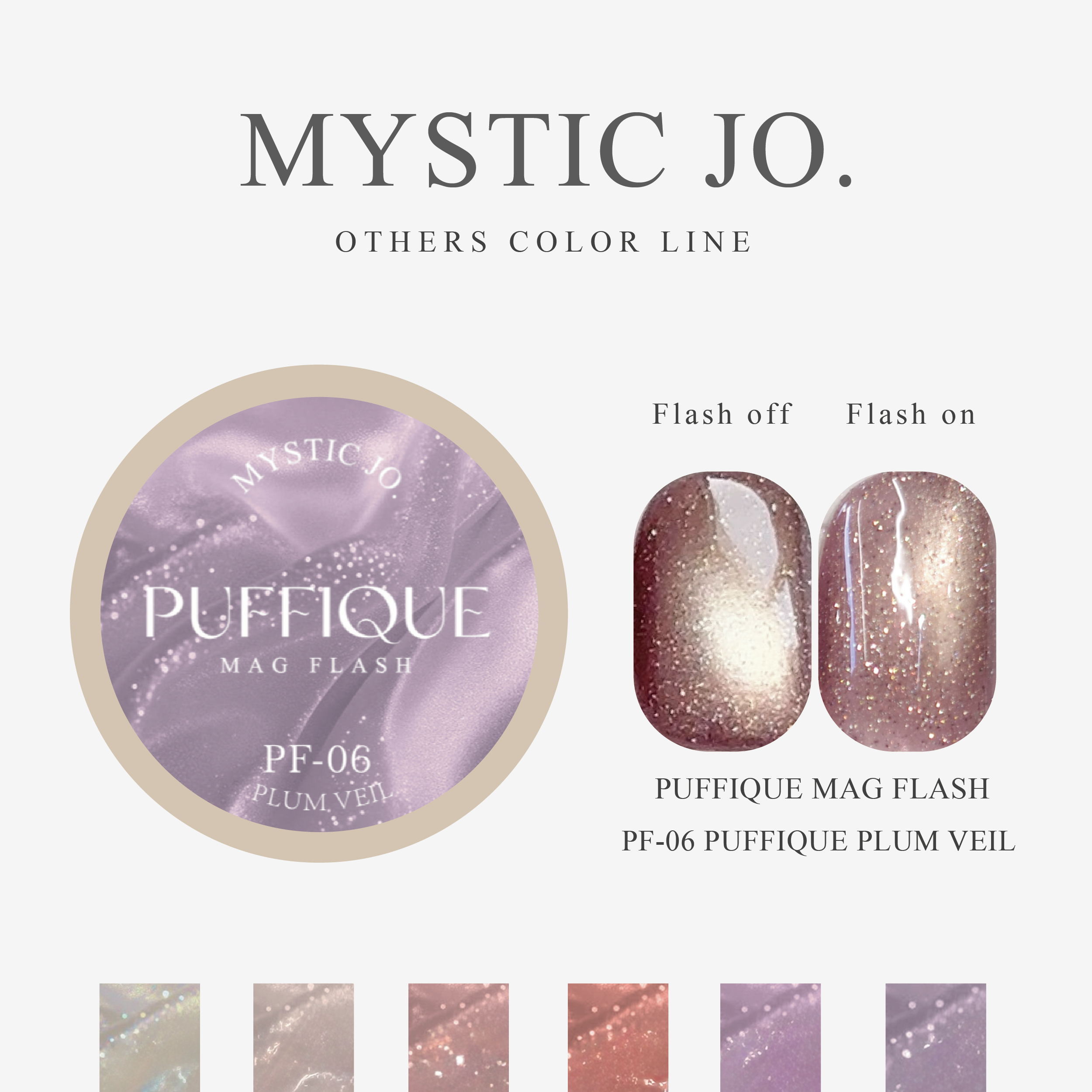 【MYSTIC JO.】PUFFIQUE MAG FLASH 01~06(6color)