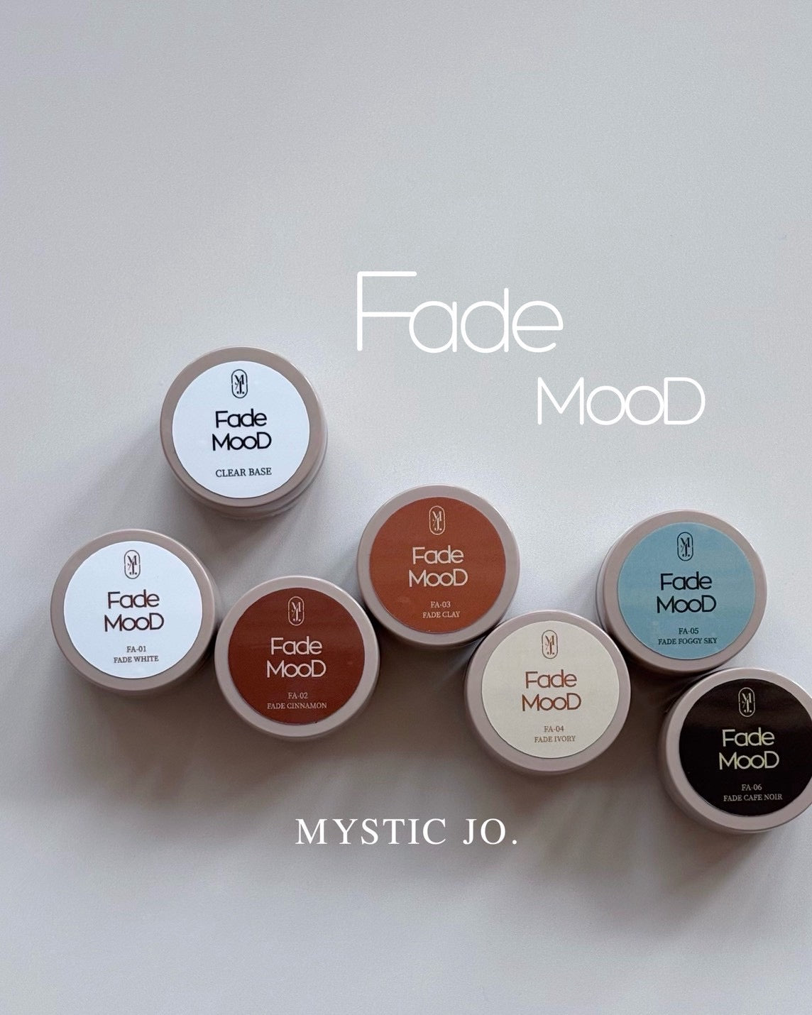 【MYSTIC JO.】FADE MOOD(CLEAR BASE+6color)